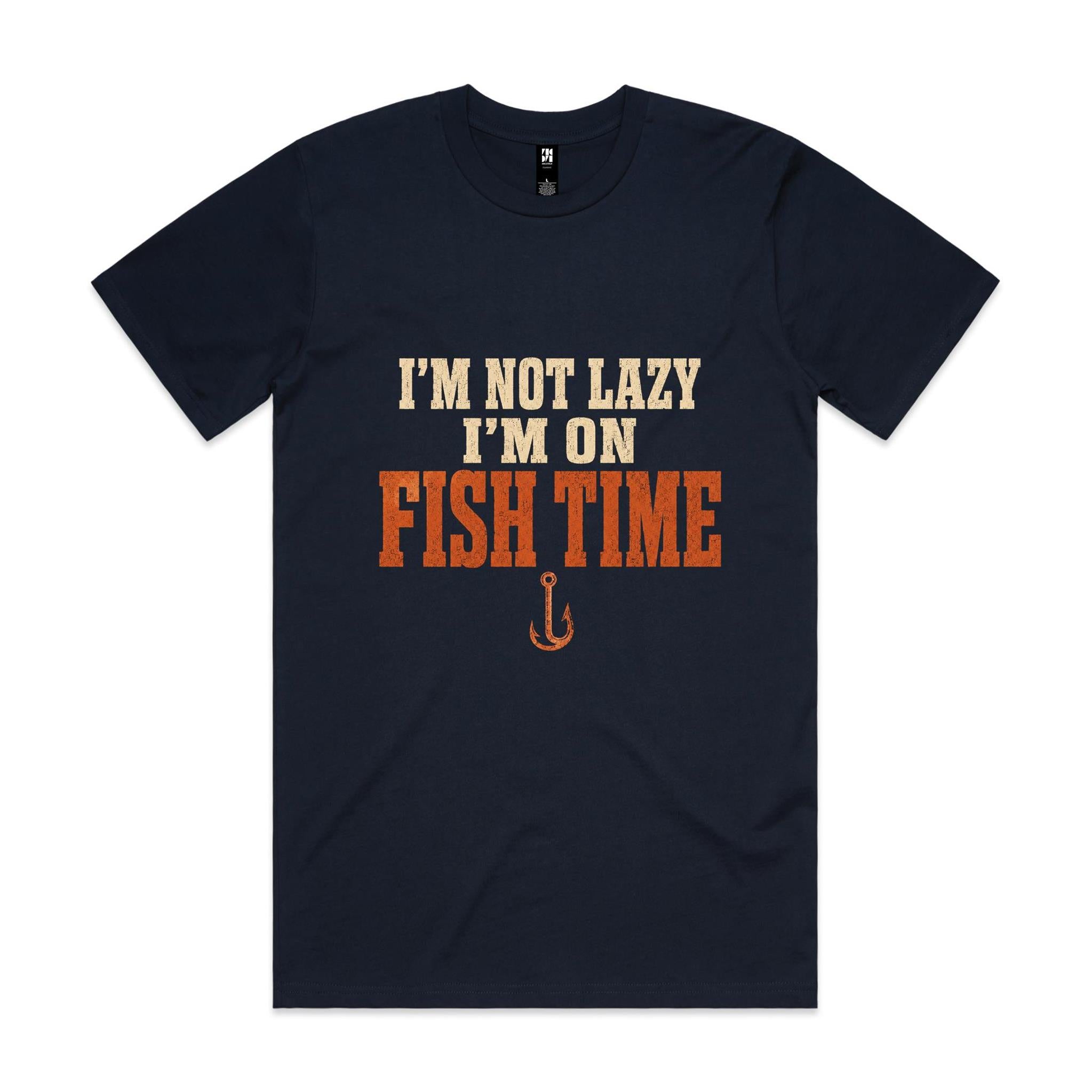 I'm Not Lazy, I'm on Fish Time — Fishing Tee