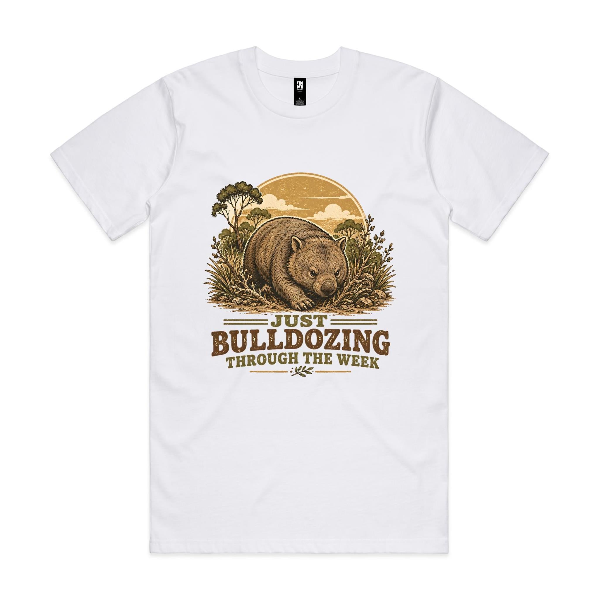 Just Bulldozing Through the Week — Wombat Tee