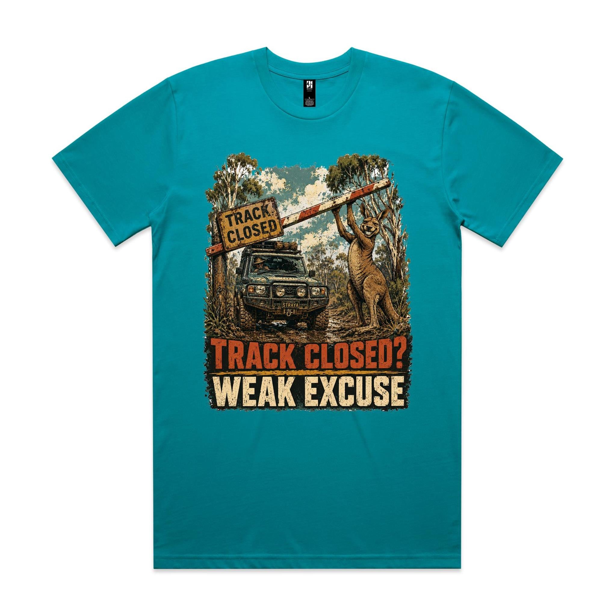 Track Closed? Weak Excuse — 4WD Kangaroo Tee