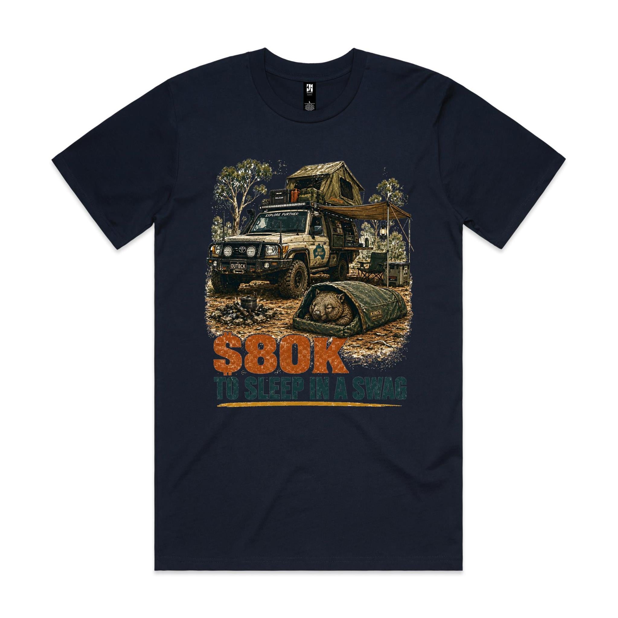 $80K to Sleep in a Swag — Wombat 4WD Tee