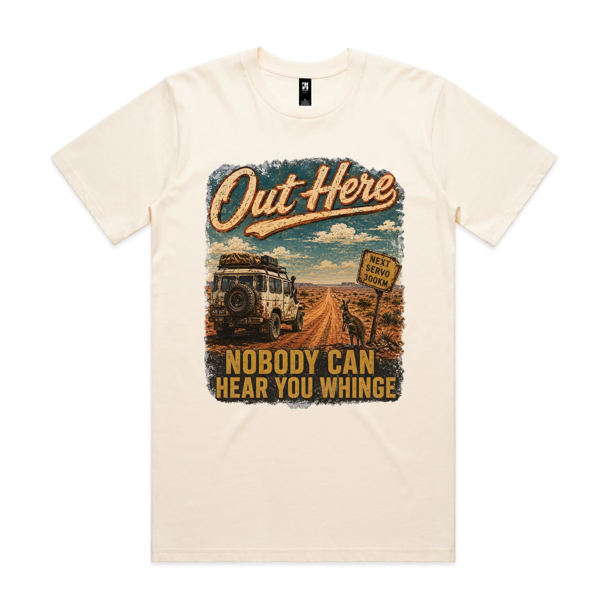Out Here Nobody Can Hear You Whinge — 4WD Tee