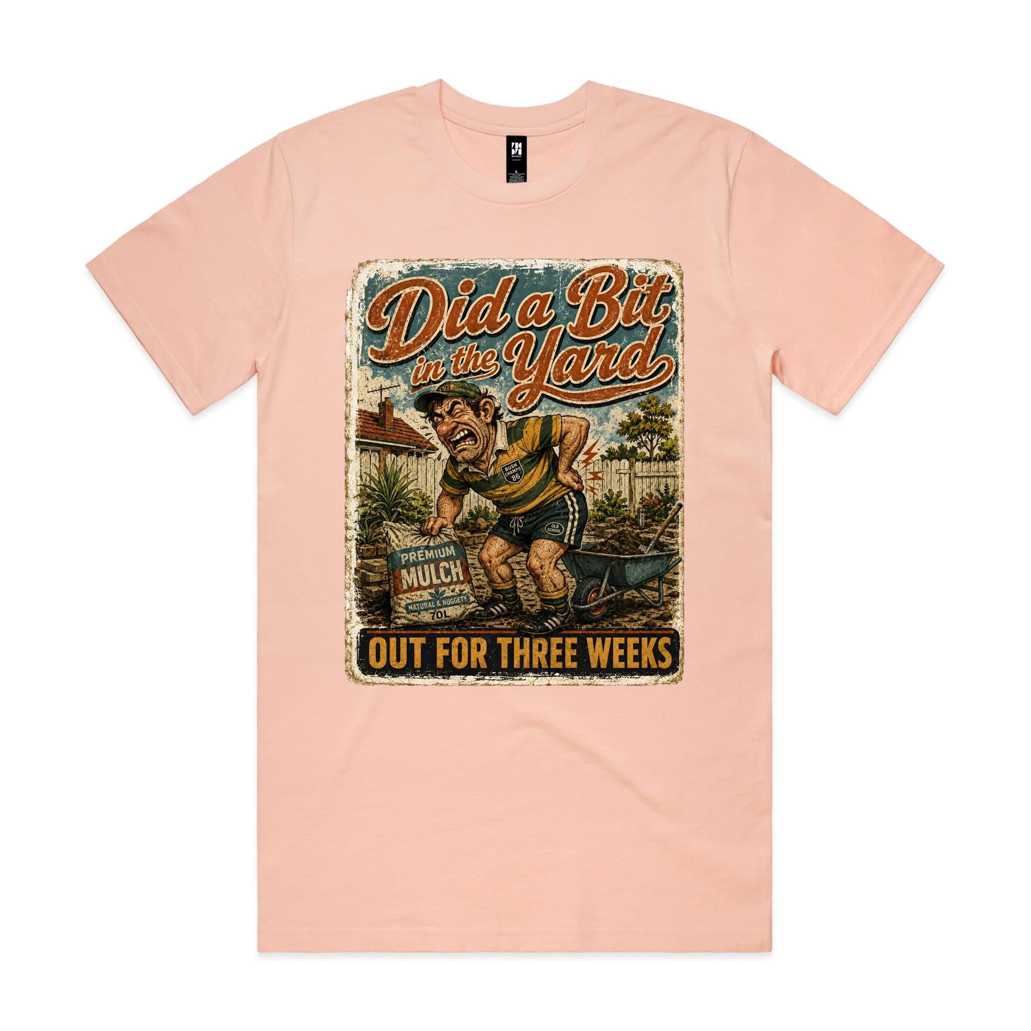 Did a Bit in the Yard | Weekend Warrior Tee