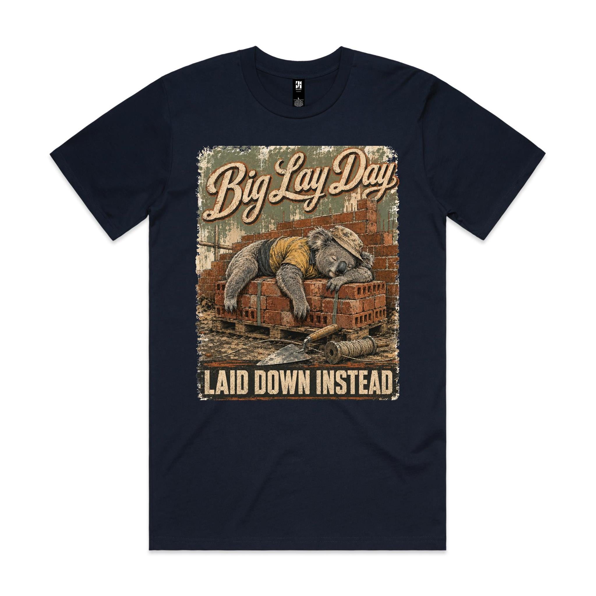 Big Lay Day — Laid Down Instead | Koala Brickie Tee