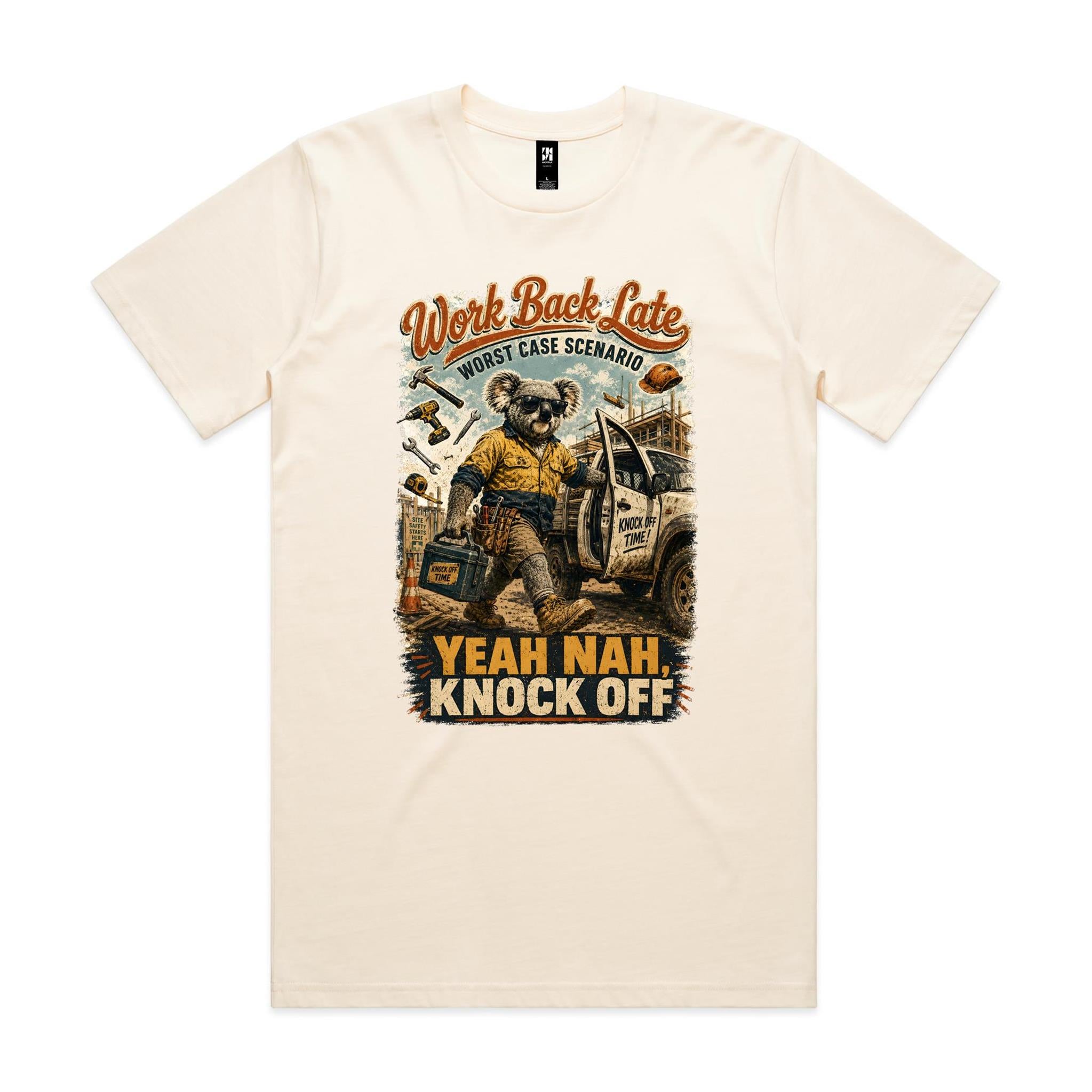 Work Back Late — Yeah Nah, Knock Off | Koala Tradie Tee