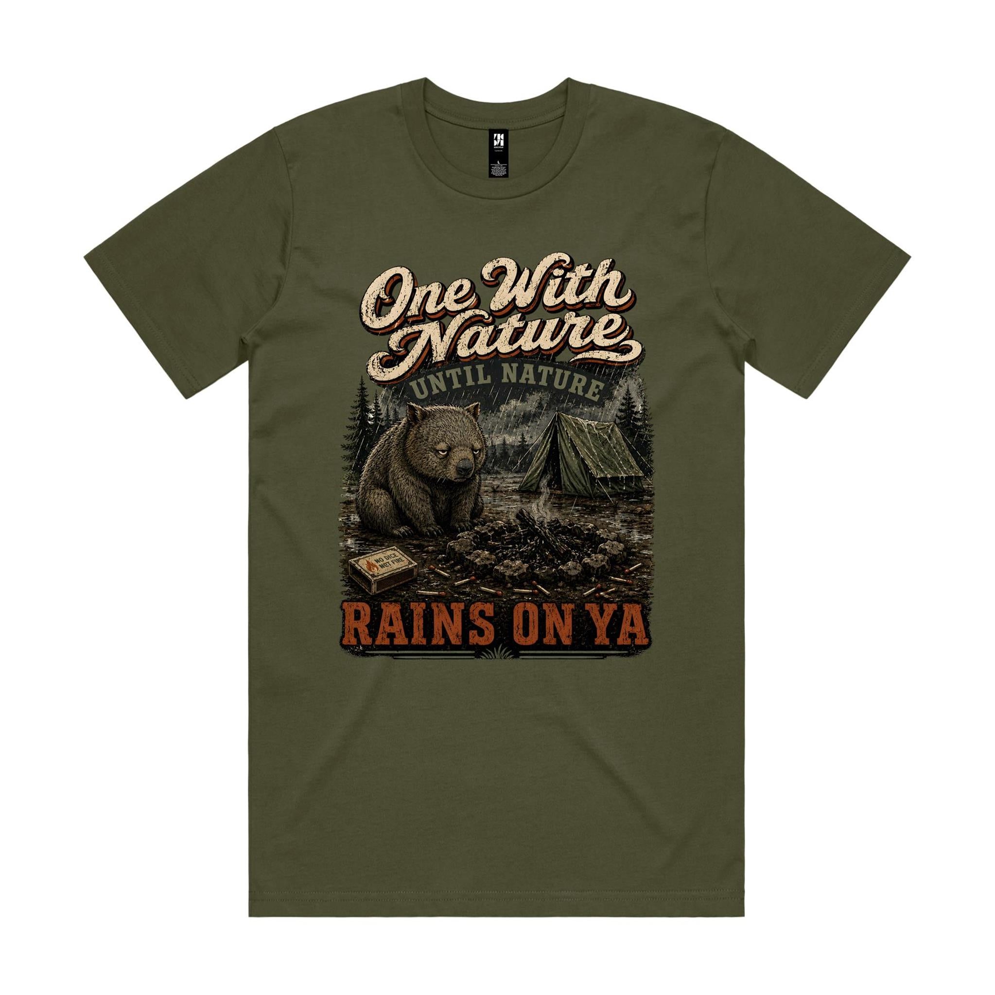 One With Nature — Until Nature Rains On Ya | Wombat Camping Tee