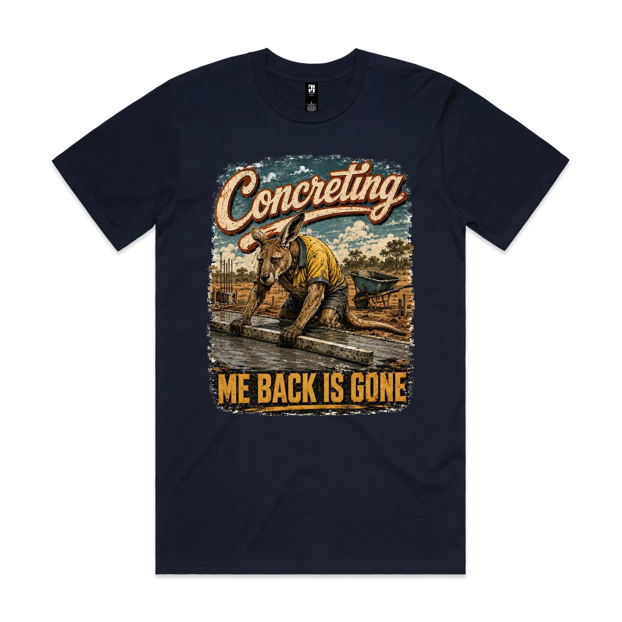 Concreting — Me Back Is Gone | Kangaroo Concreter Tee