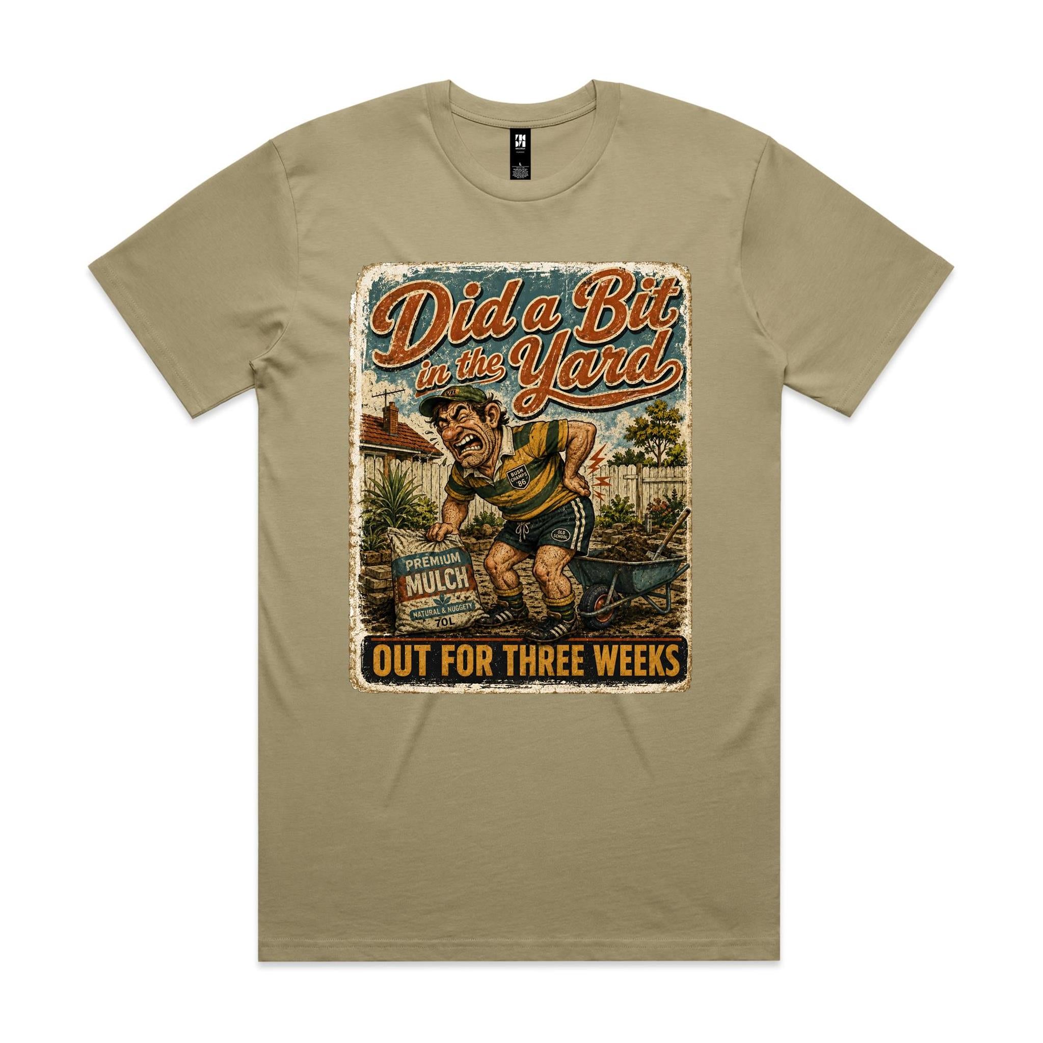 Did a Bit in the Yard | Weekend Warrior Tee