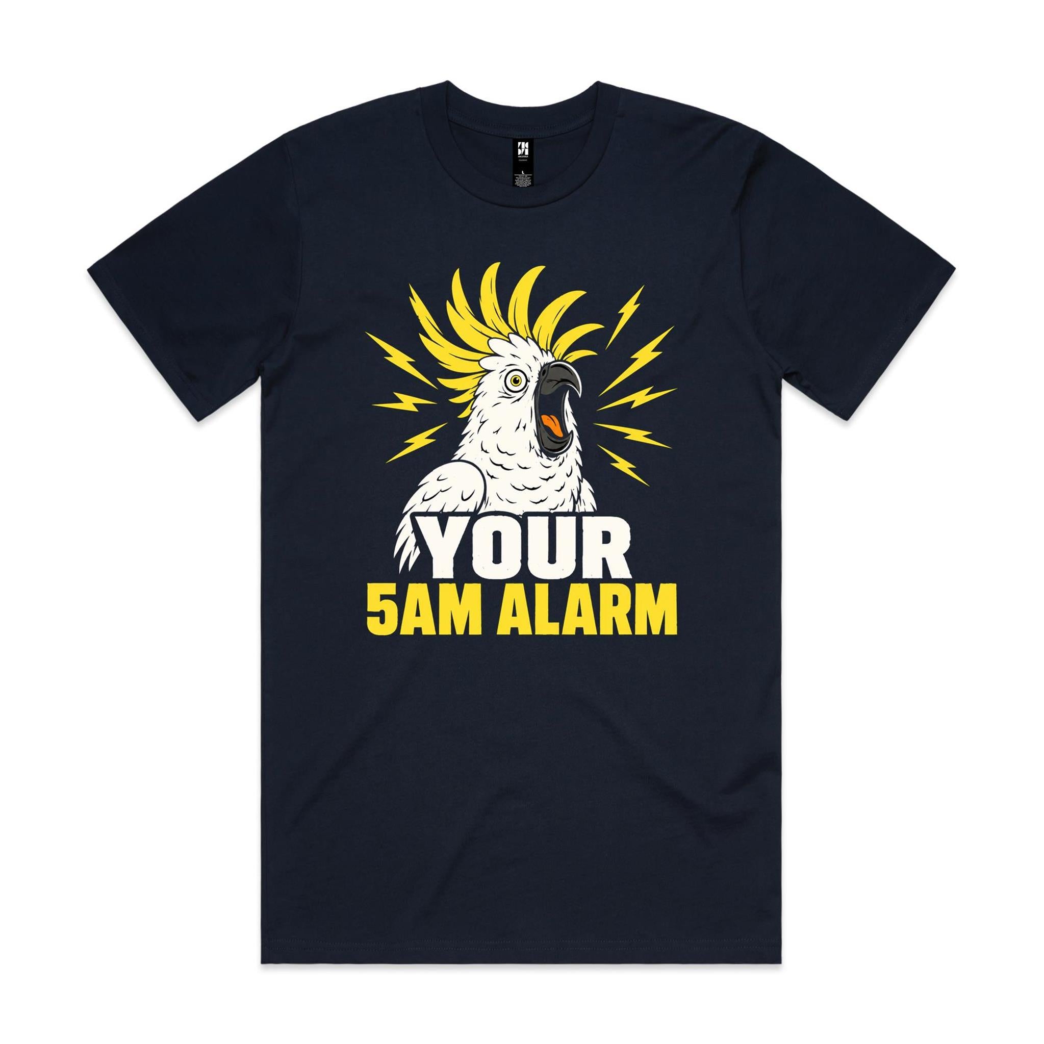 Your 5AM Alarm — Screeching Cockatoo Tee
