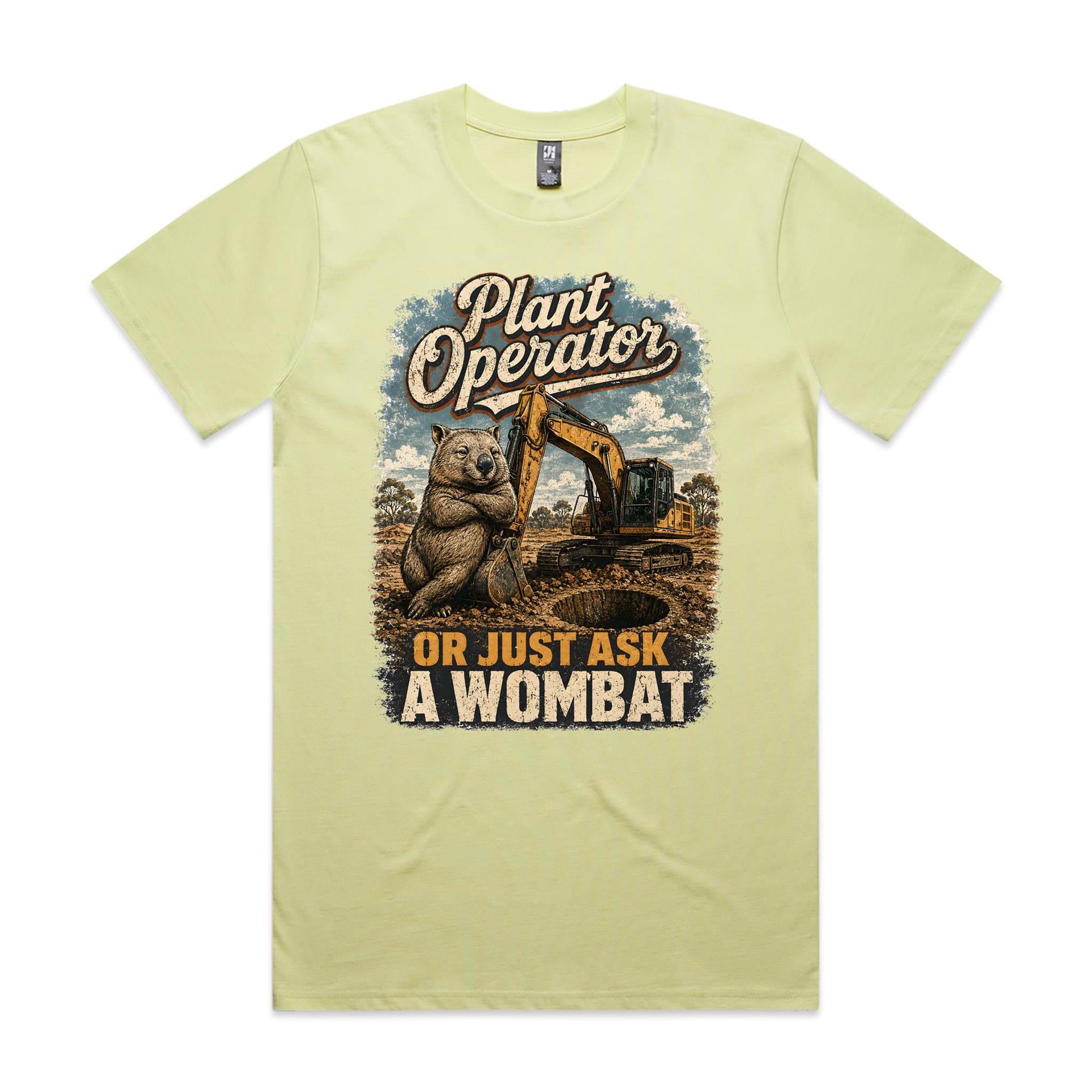 Plant Operator — Or Just Ask a Wombat | Wombat Plant Operator Tee