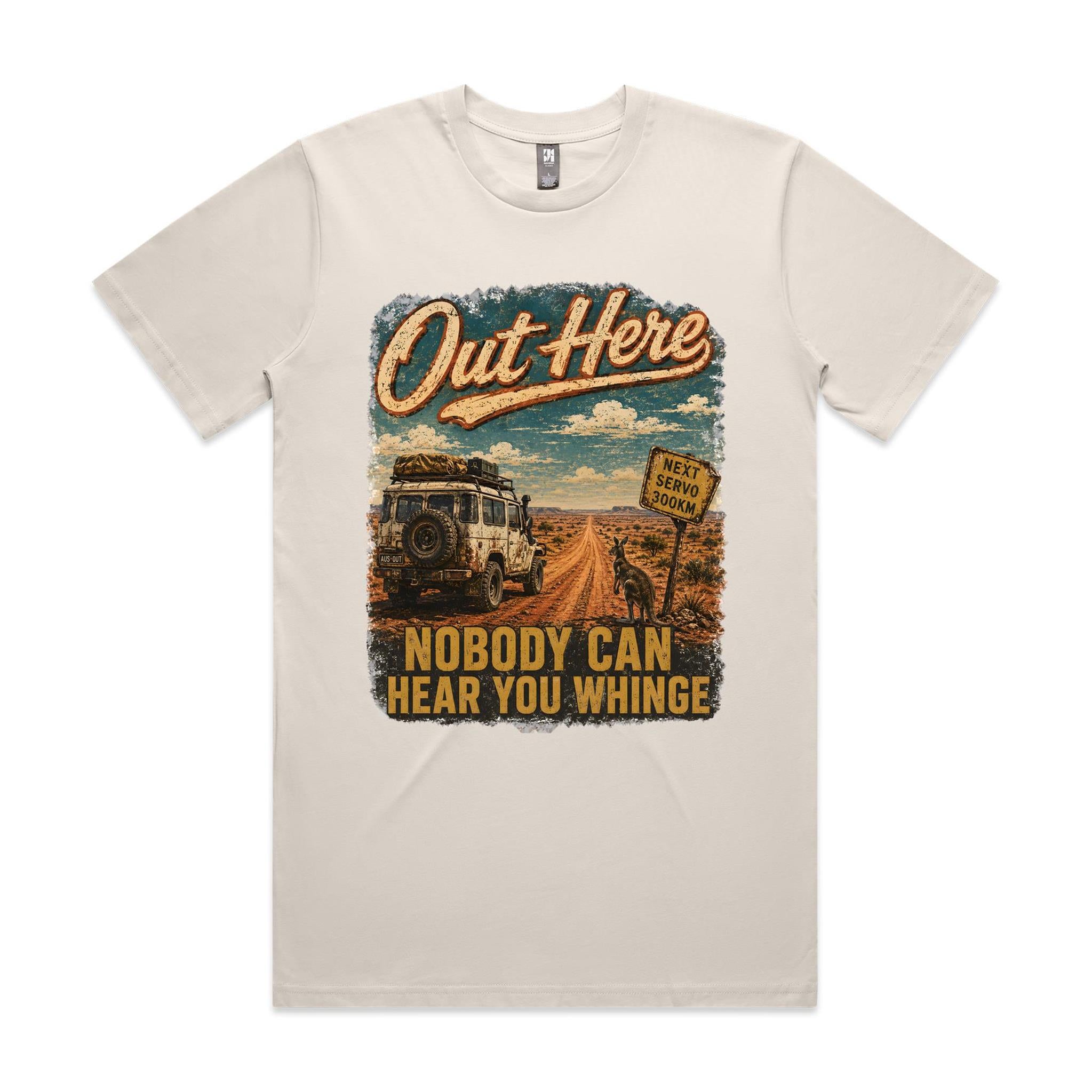 Out Here Nobody Can Hear You Whinge — 4WD Tee