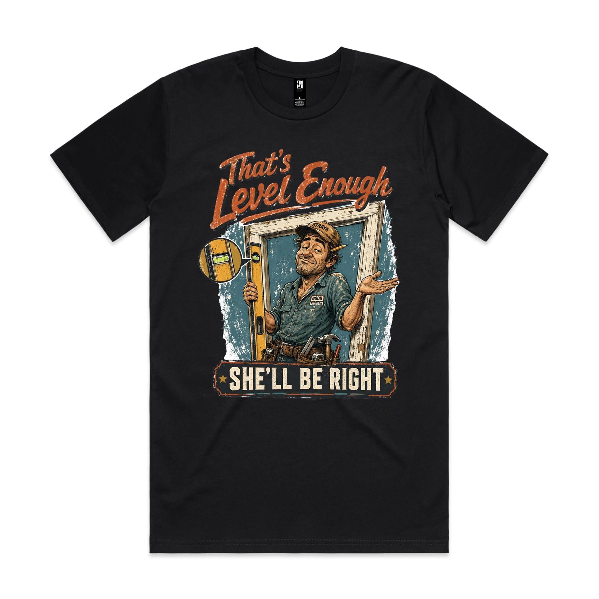 That's Level Enough | Carpenters Tee