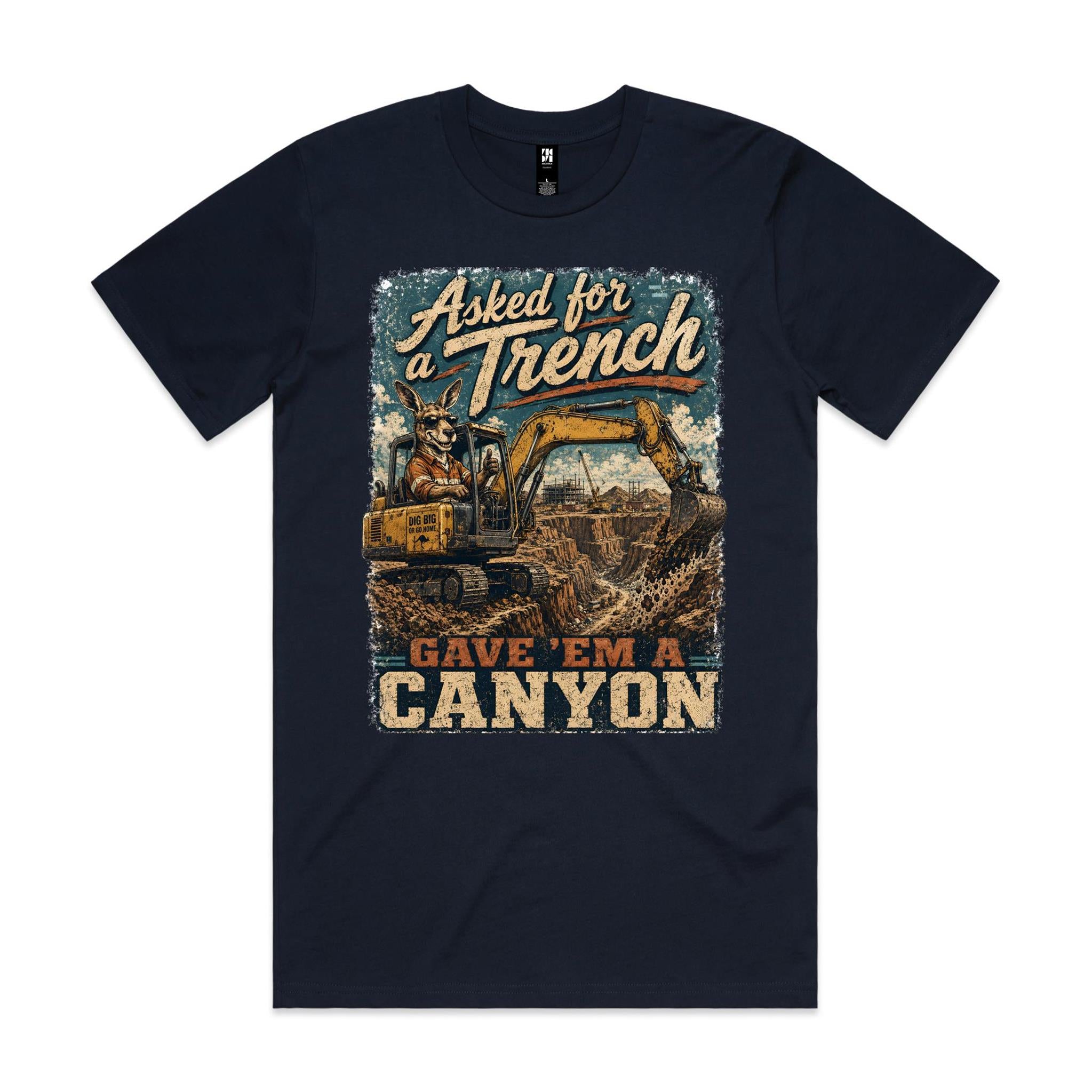 Asked For a Trench | Kangaroo Excavator Operator Tee