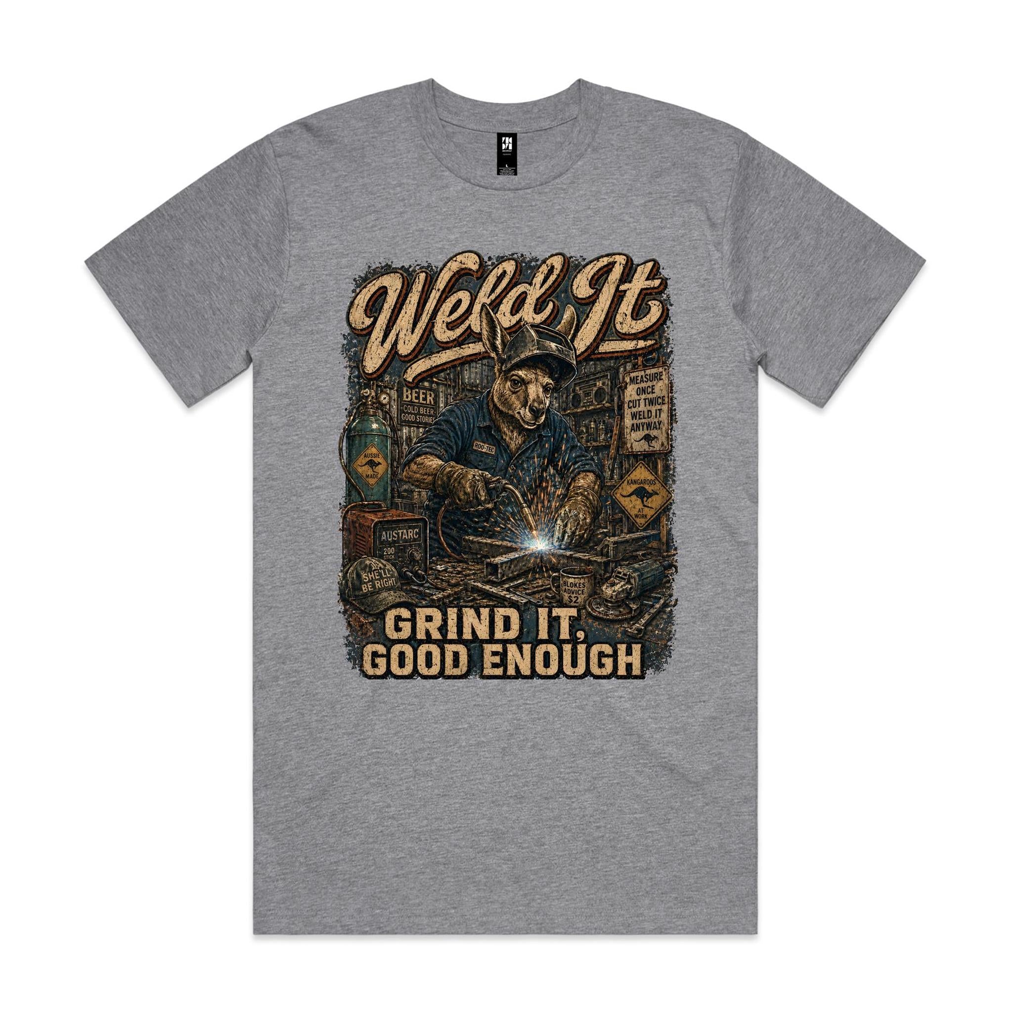 Weld It, Grind It — Good Enough | Kangaroo Welder Tee