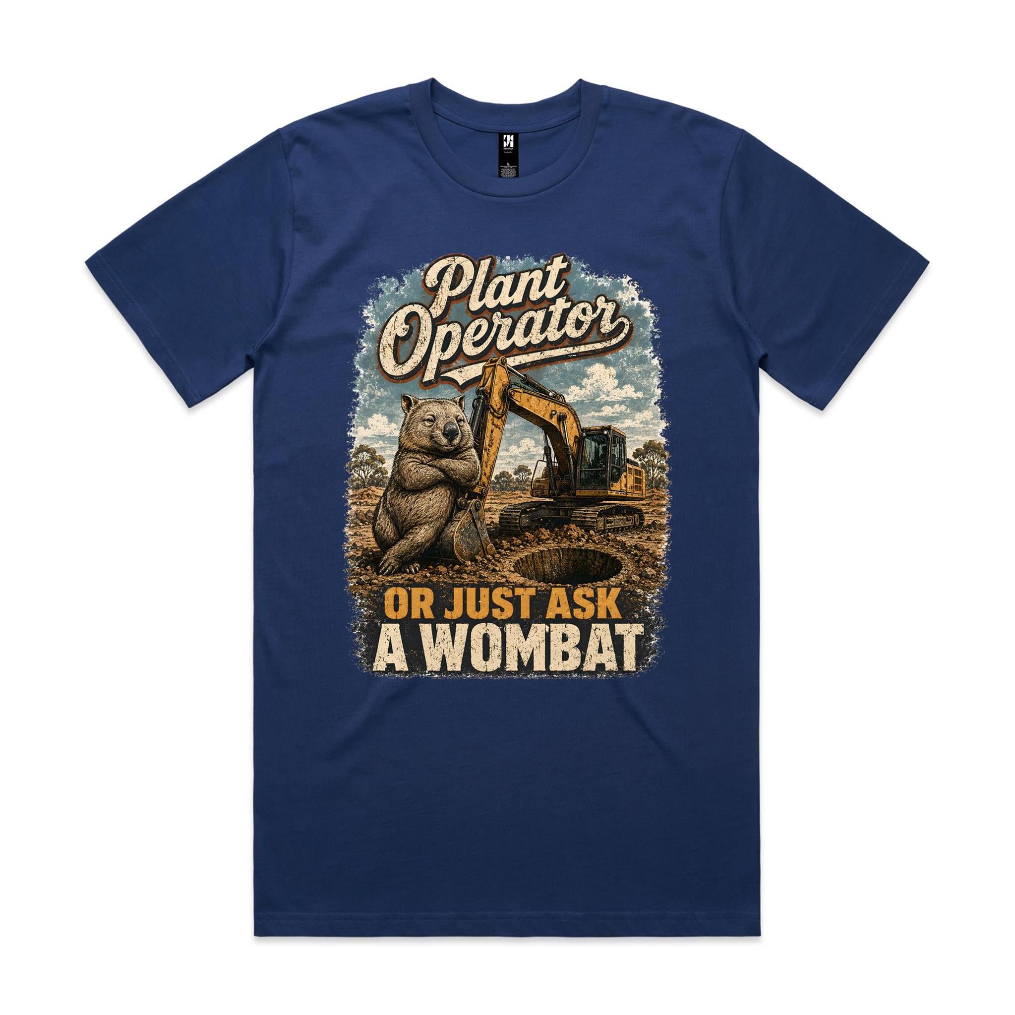 Plant Operator — Or Just Ask a Wombat | Wombat Plant Operator Tee