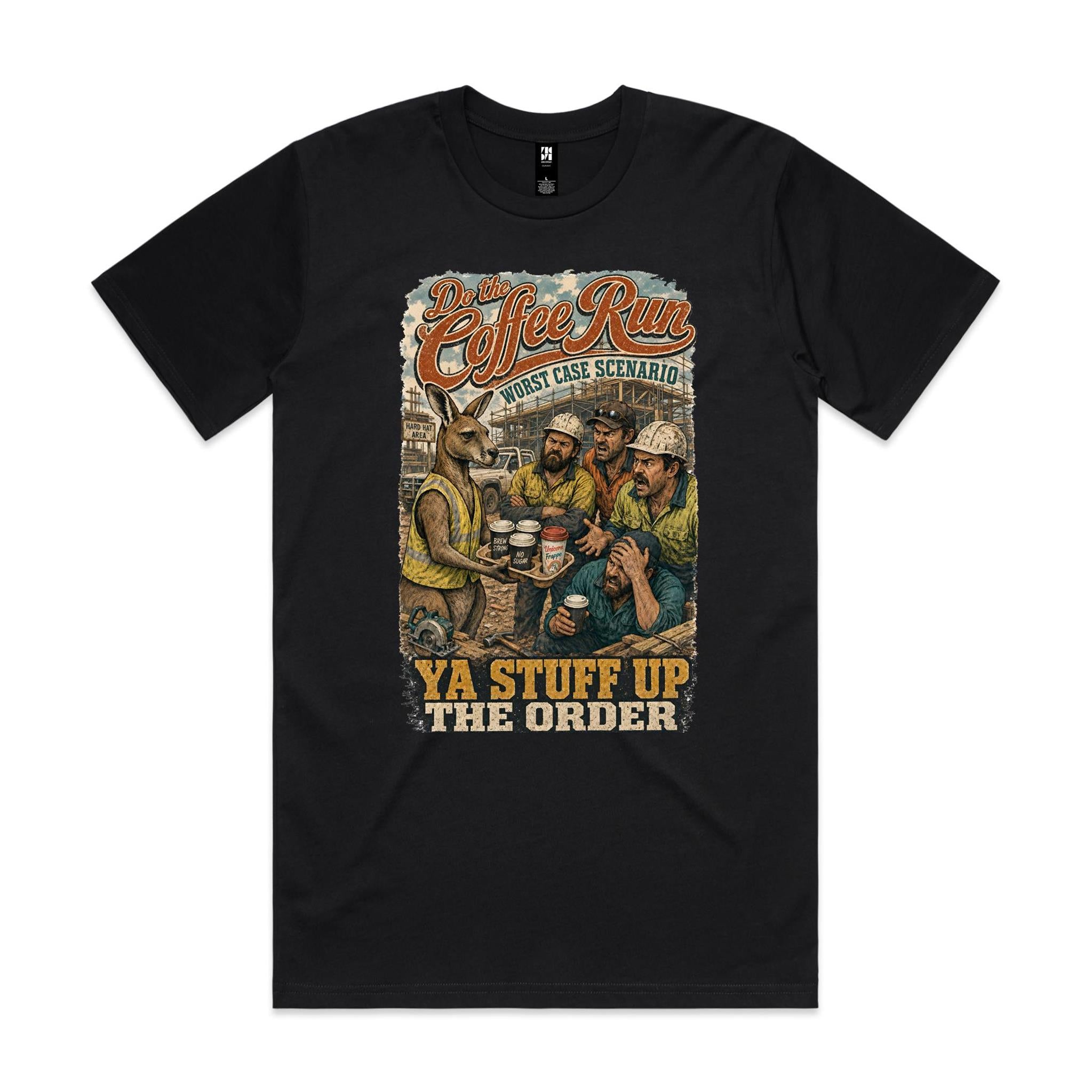 Do the Coffee Run — Ya Stuff Up the Order | Kangaroo Tradie Tee