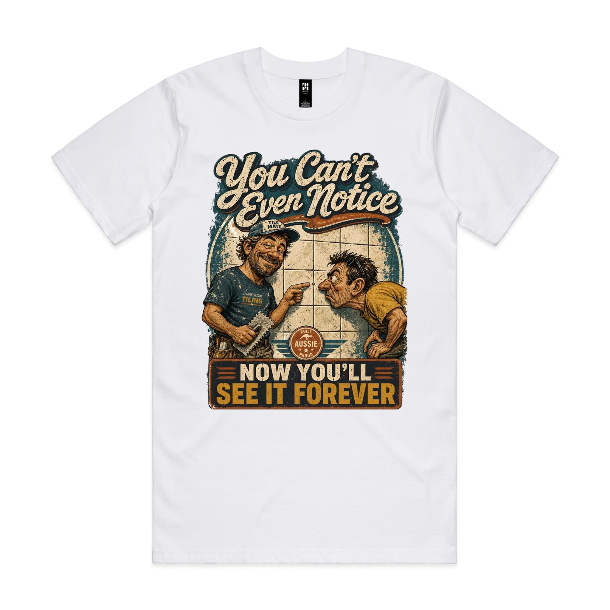 You Can't Even Notice | Tiler Tee
