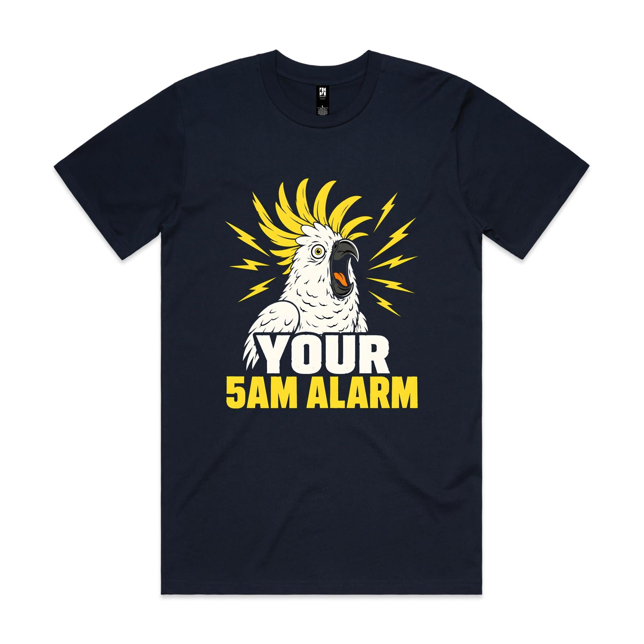 Your 5AM Alarm — Screeching Cockatoo Tee