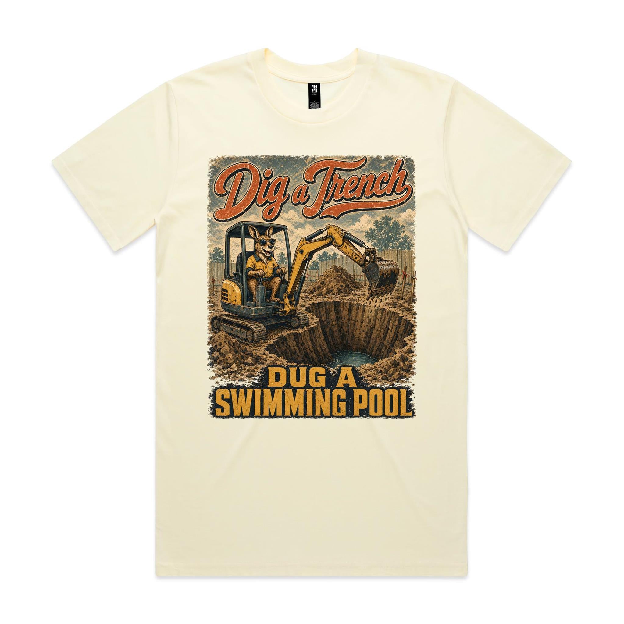 Dig a Trench — Dug a Swimming Pool | Kangaroo Plant Operator Tee