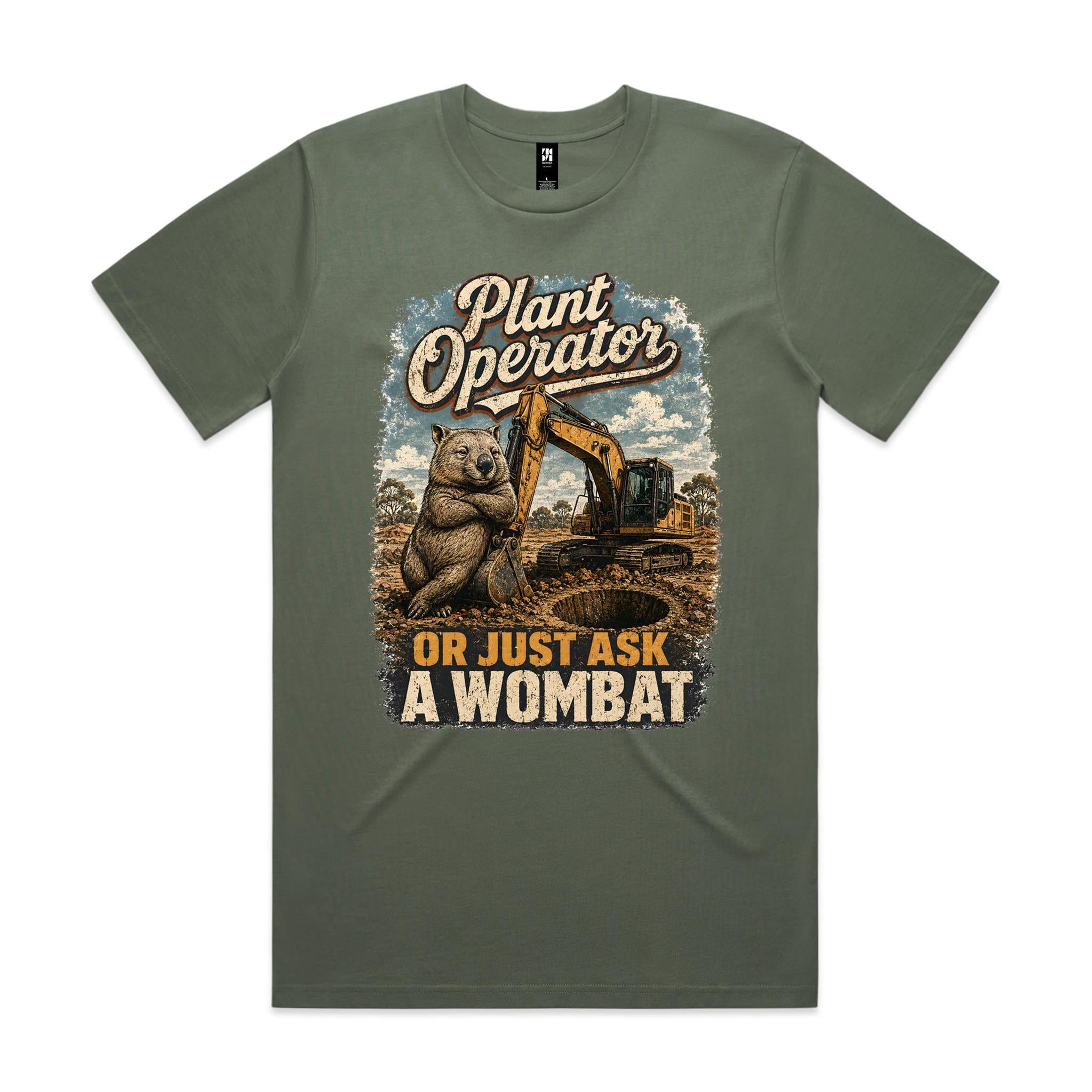 Plant Operator — Or Just Ask a Wombat | Wombat Plant Operator Tee