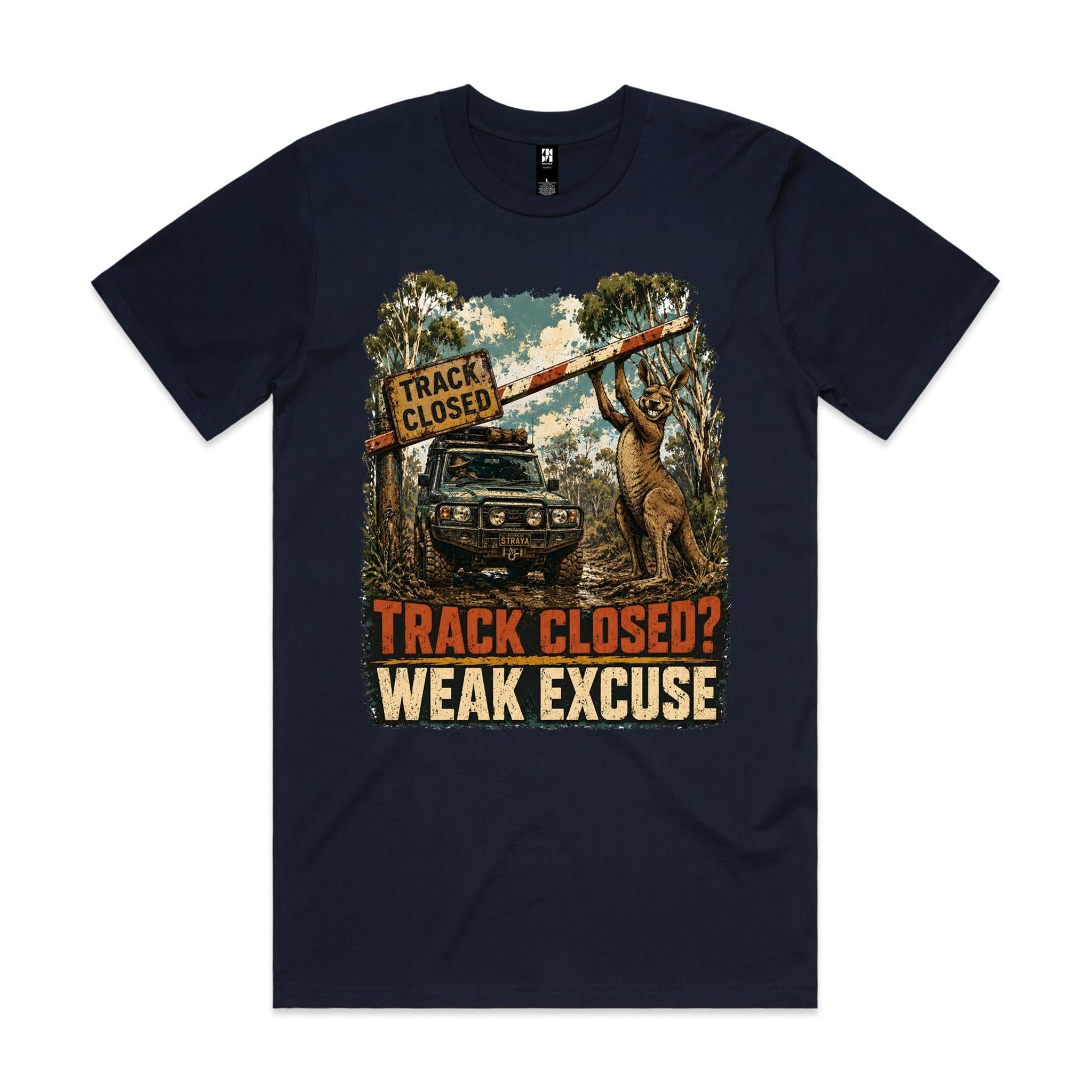 Track Closed? Weak Excuse — 4WD Kangaroo Tee
