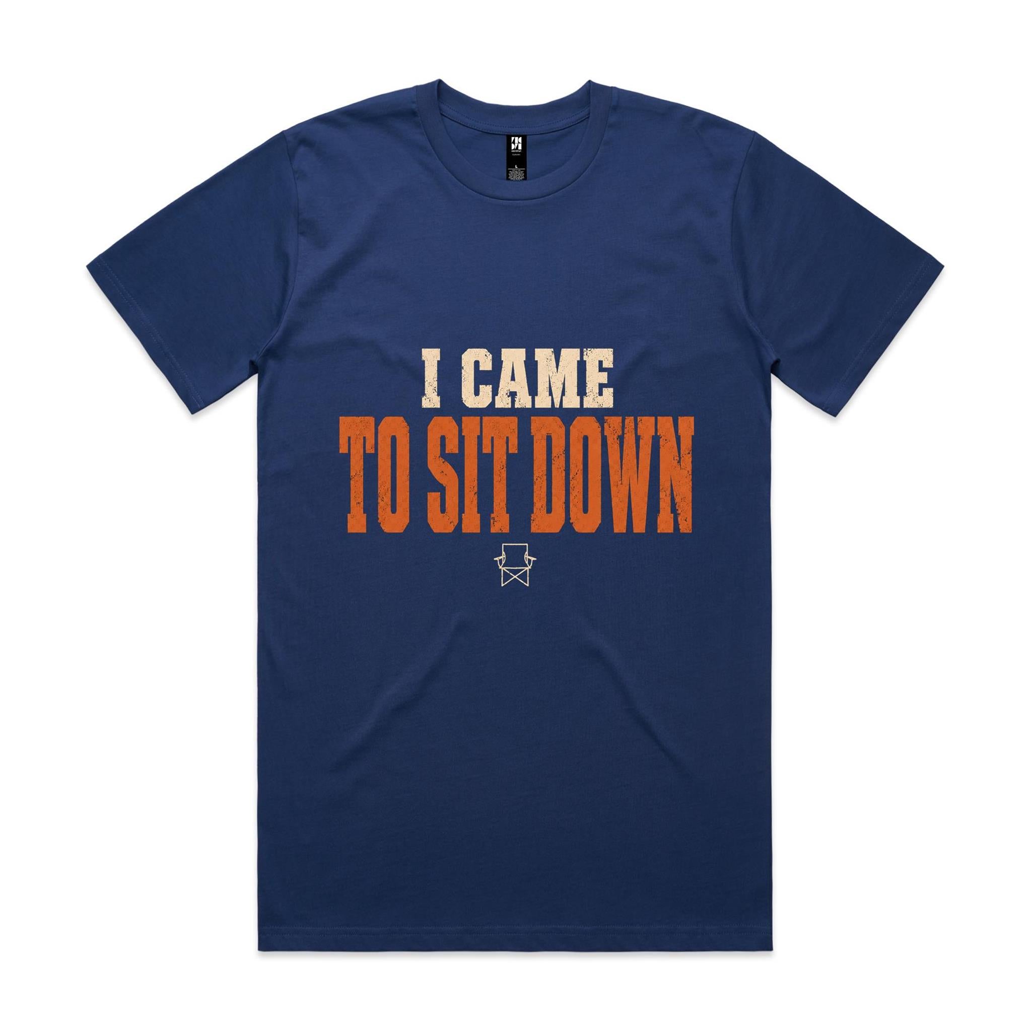 I Came to Sit Down — Camping Tee