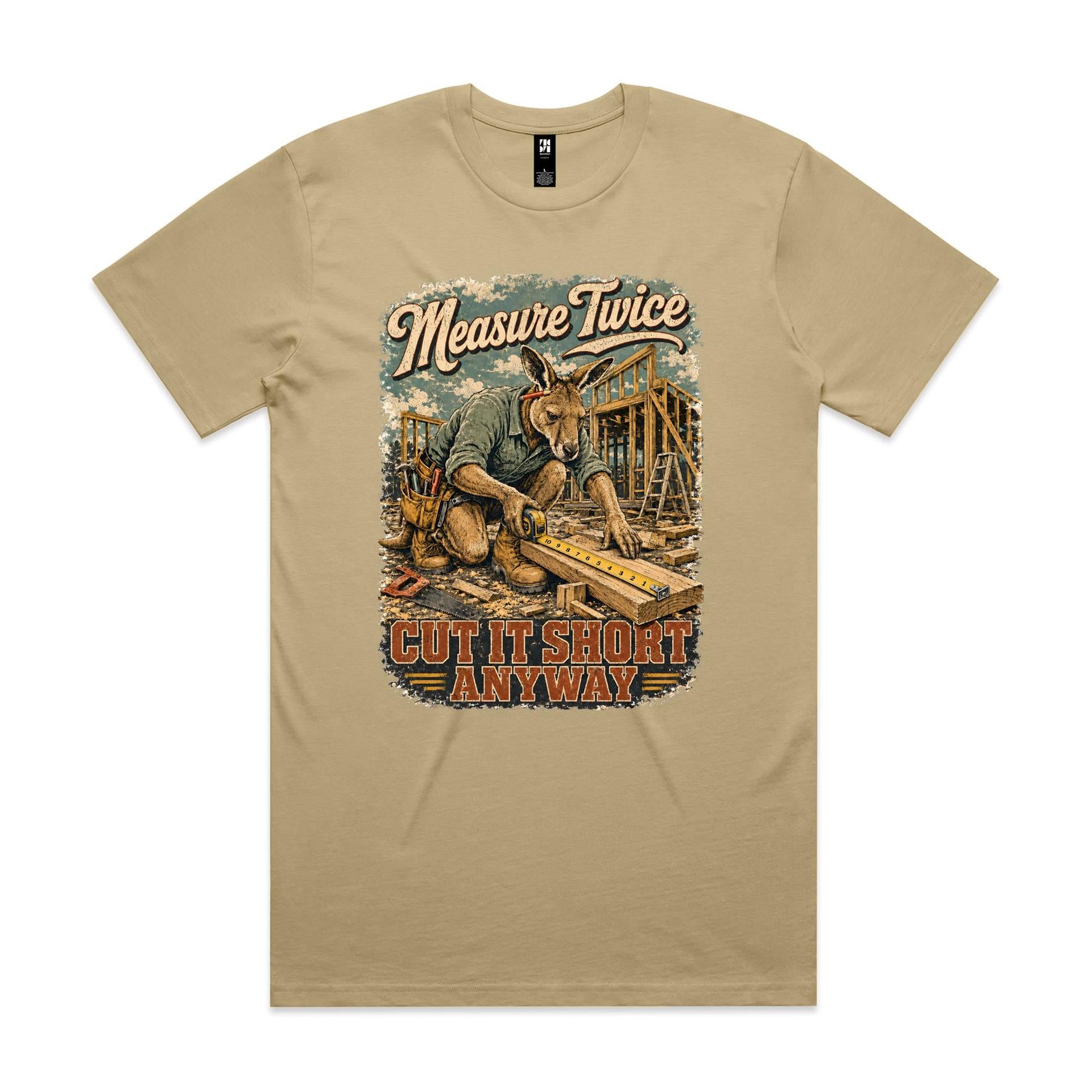 Measure Twice — Cut It Short Anyway | Kangaroo Chippie Tee