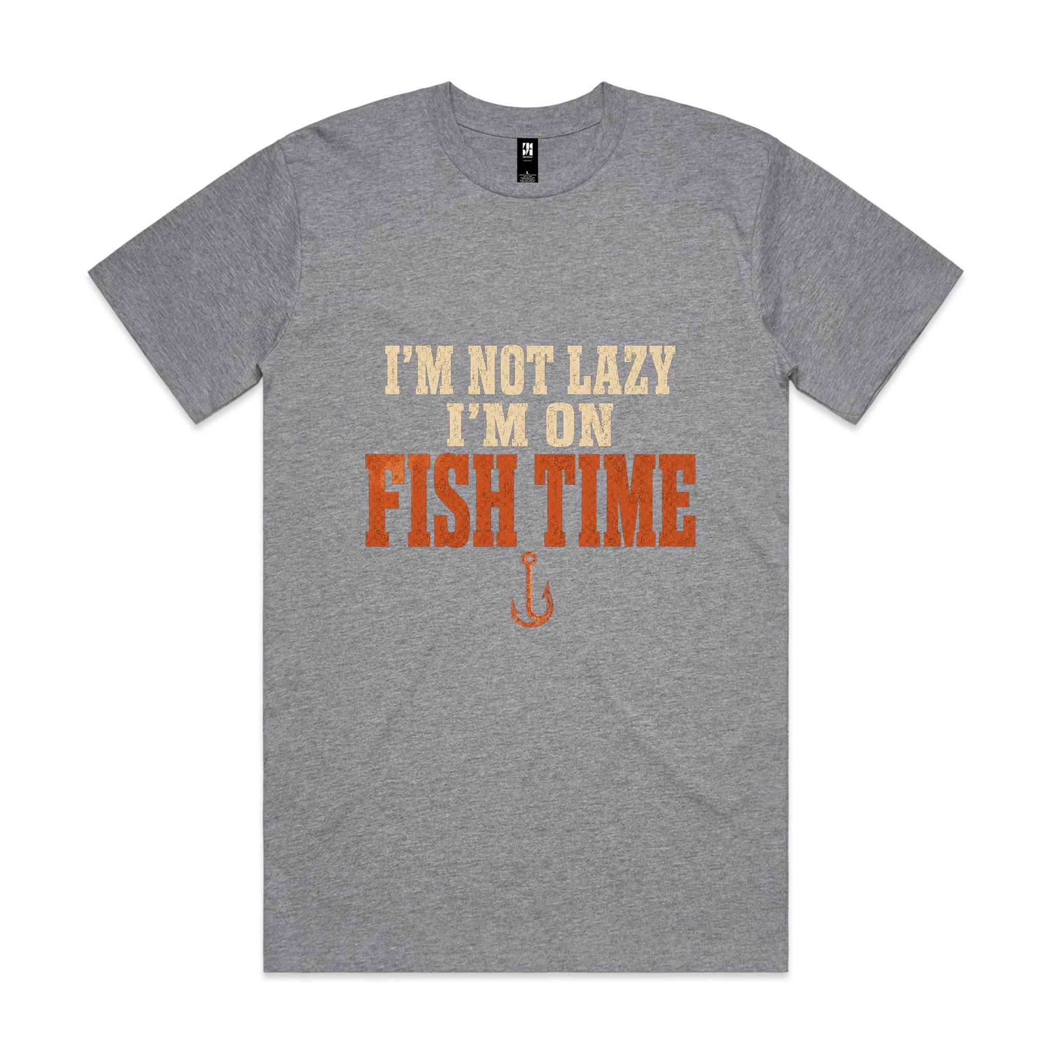 I'm Not Lazy, I'm on Fish Time — Fishing Tee