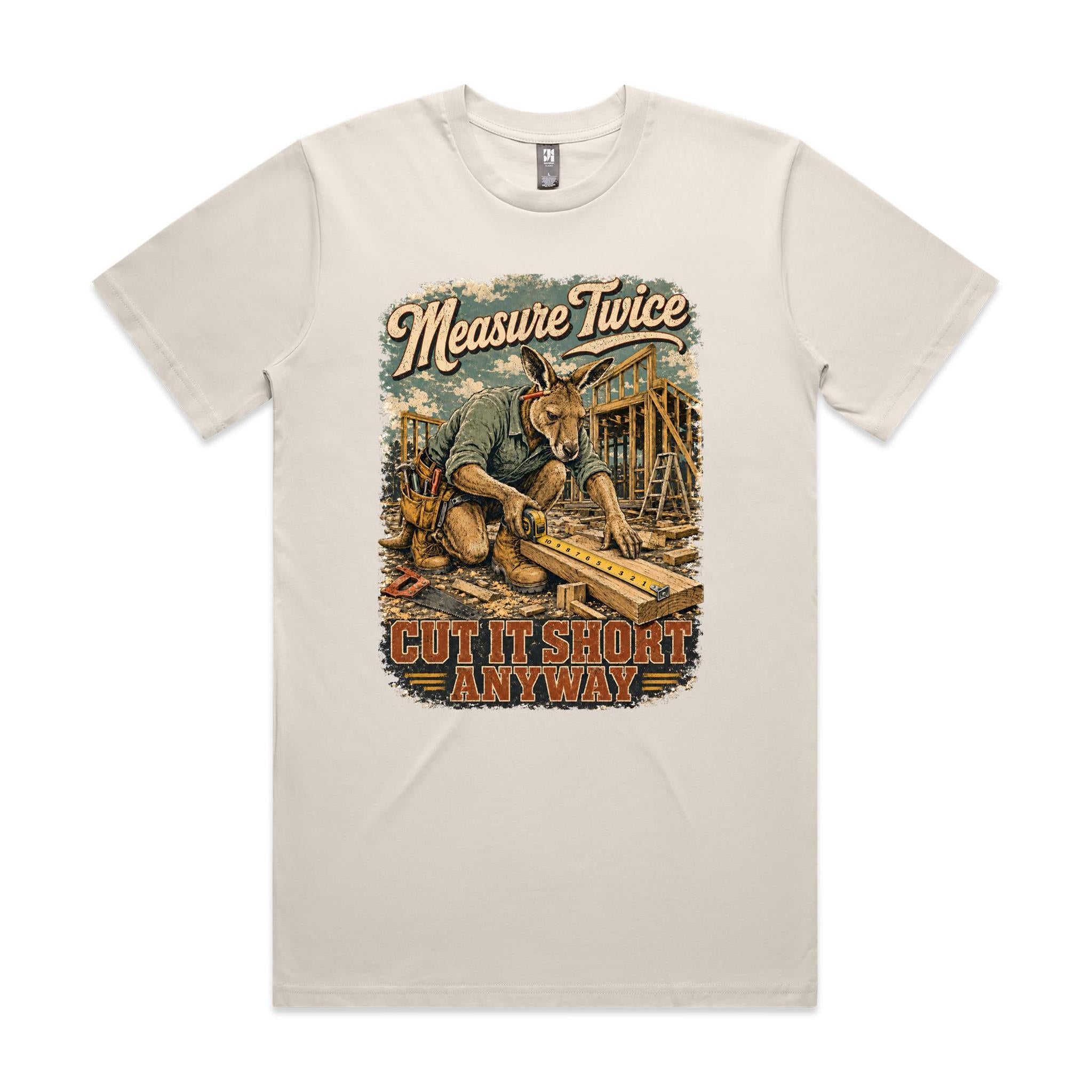 Measure Twice — Cut It Short Anyway | Kangaroo Chippie Tee