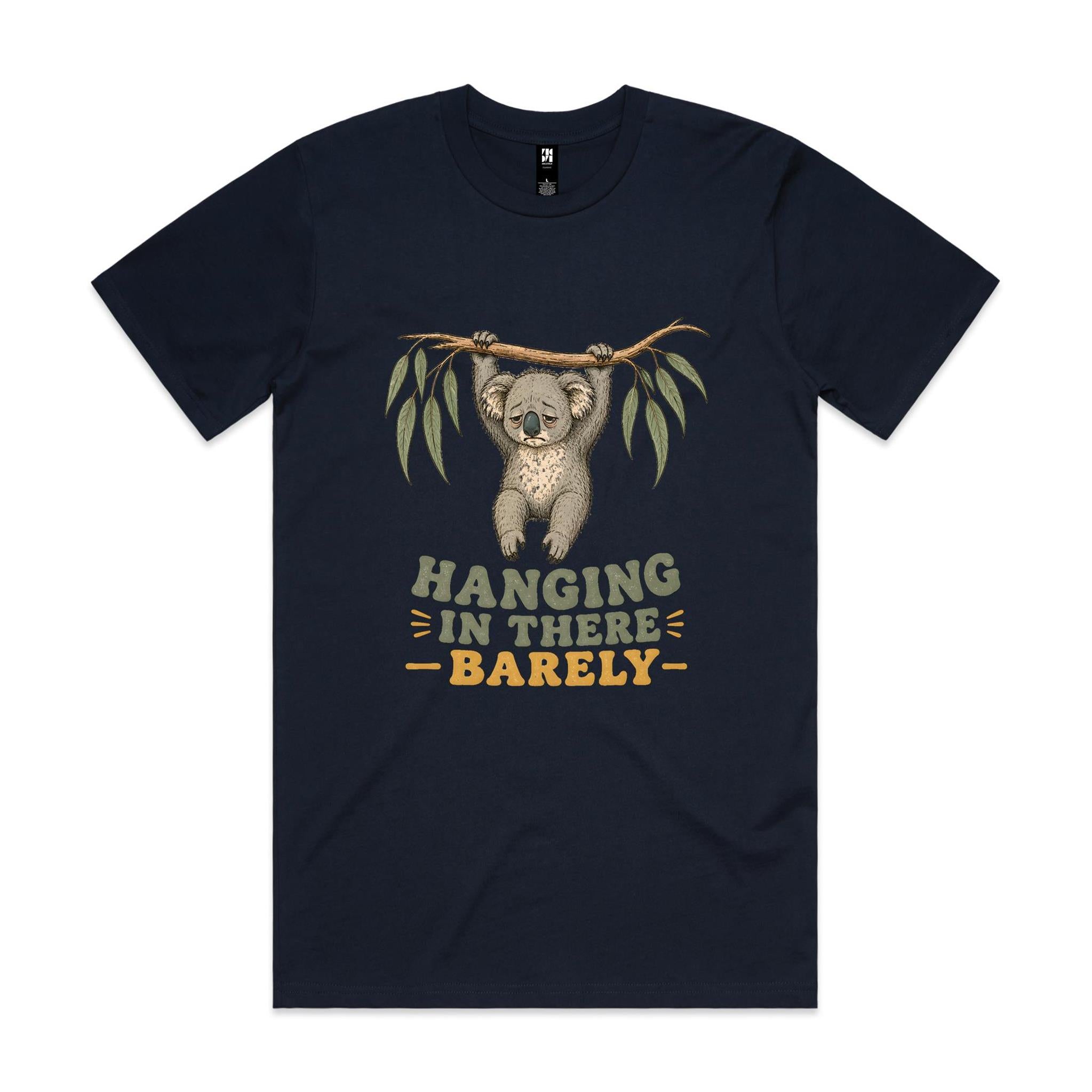 Hanging in There, Barely — Tired Koala Tee