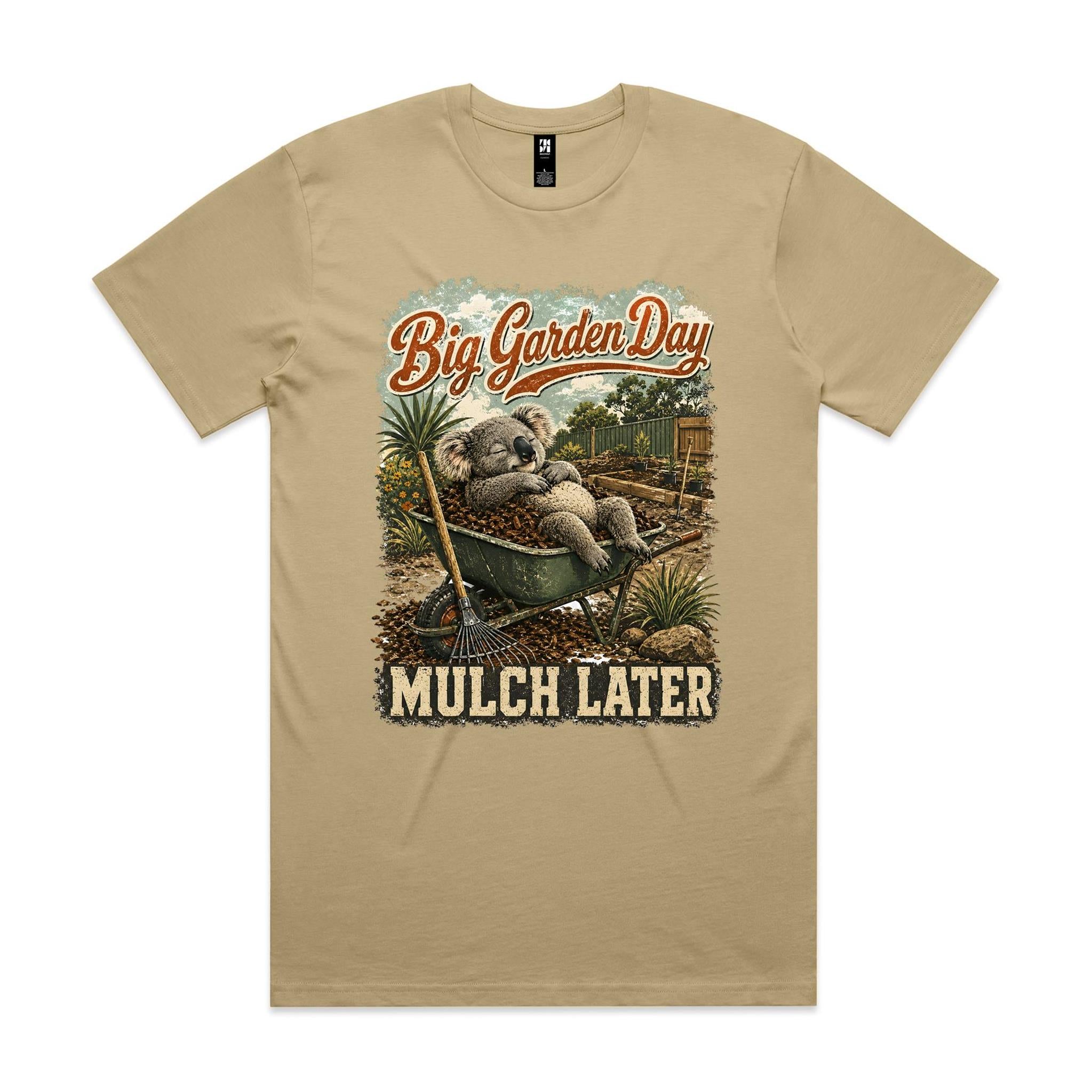 Big Garden Day — Mulch Later | Koala Gardening Tee