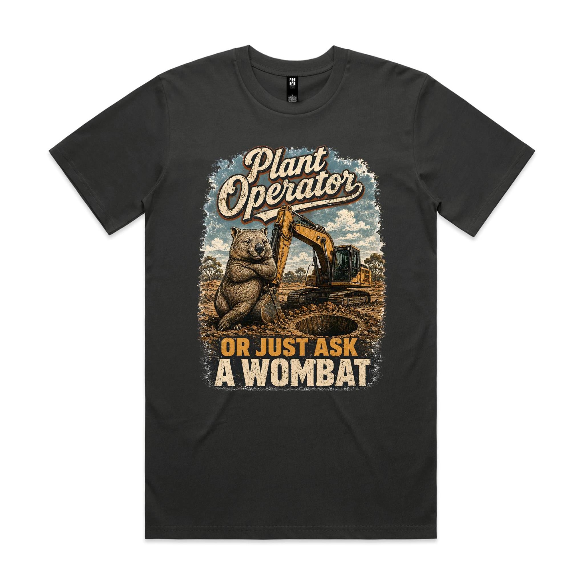 Plant Operator — Or Just Ask a Wombat | Wombat Plant Operator Tee