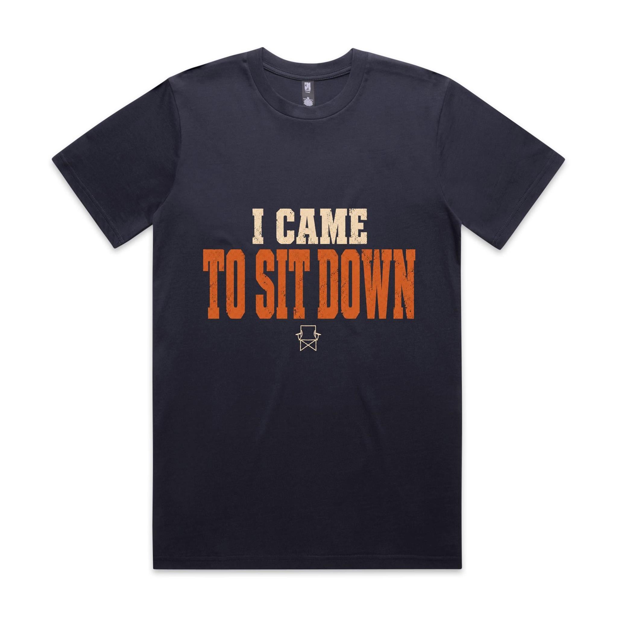 I Came to Sit Down — Camping Tee