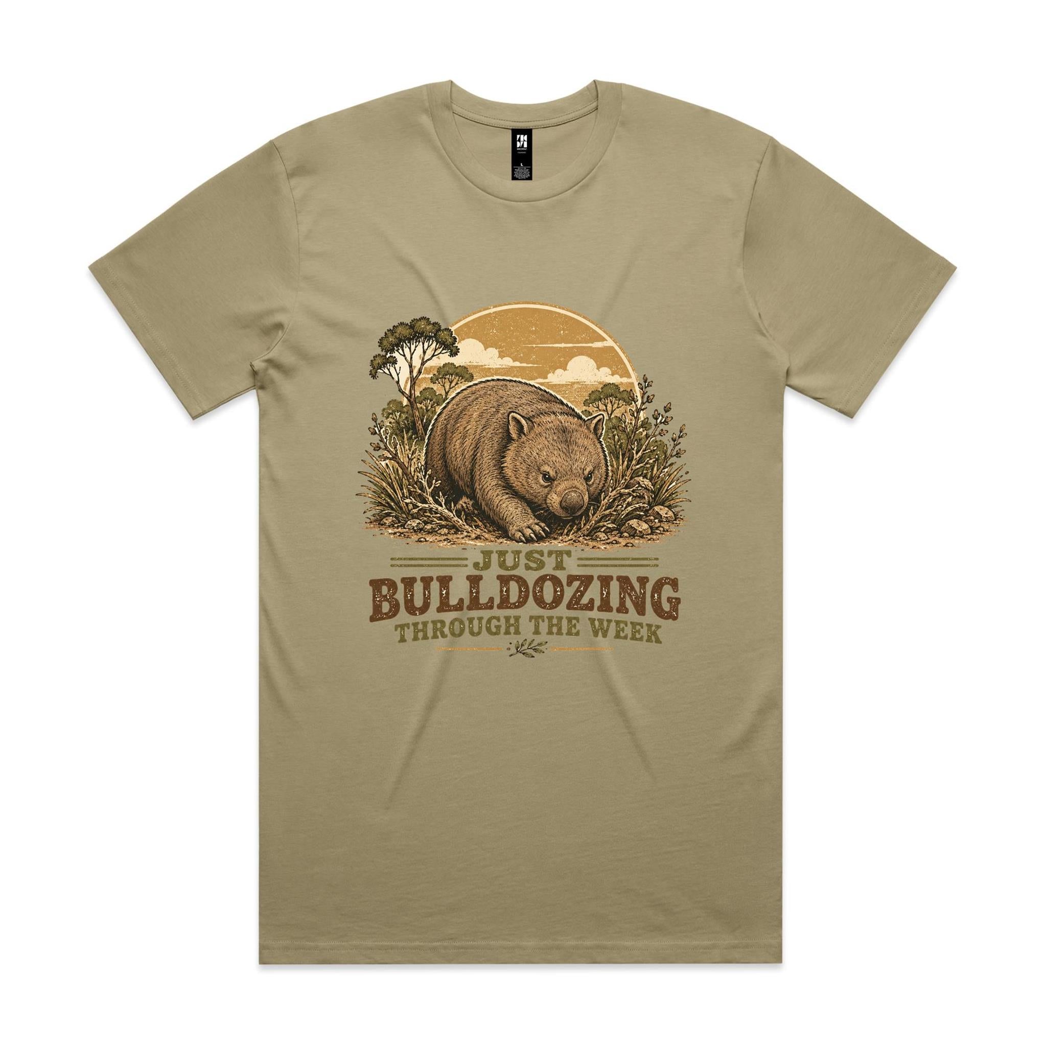 Just Bulldozing Through the Week — Wombat Tee