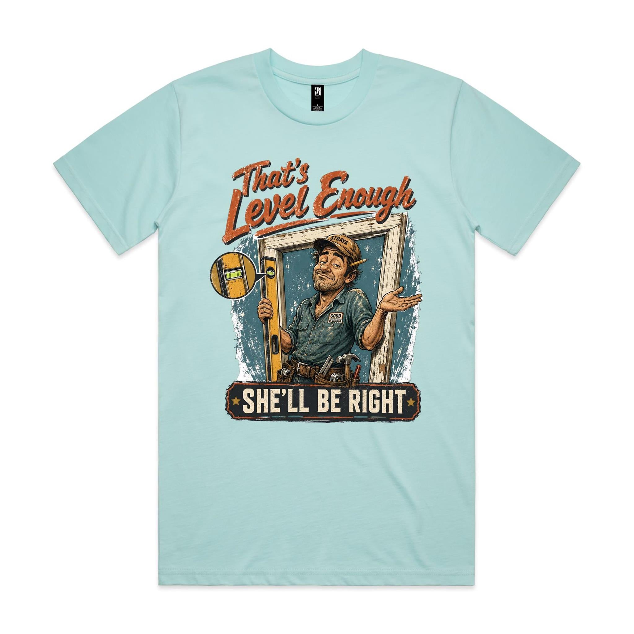 That's Level Enough | Carpenters Tee