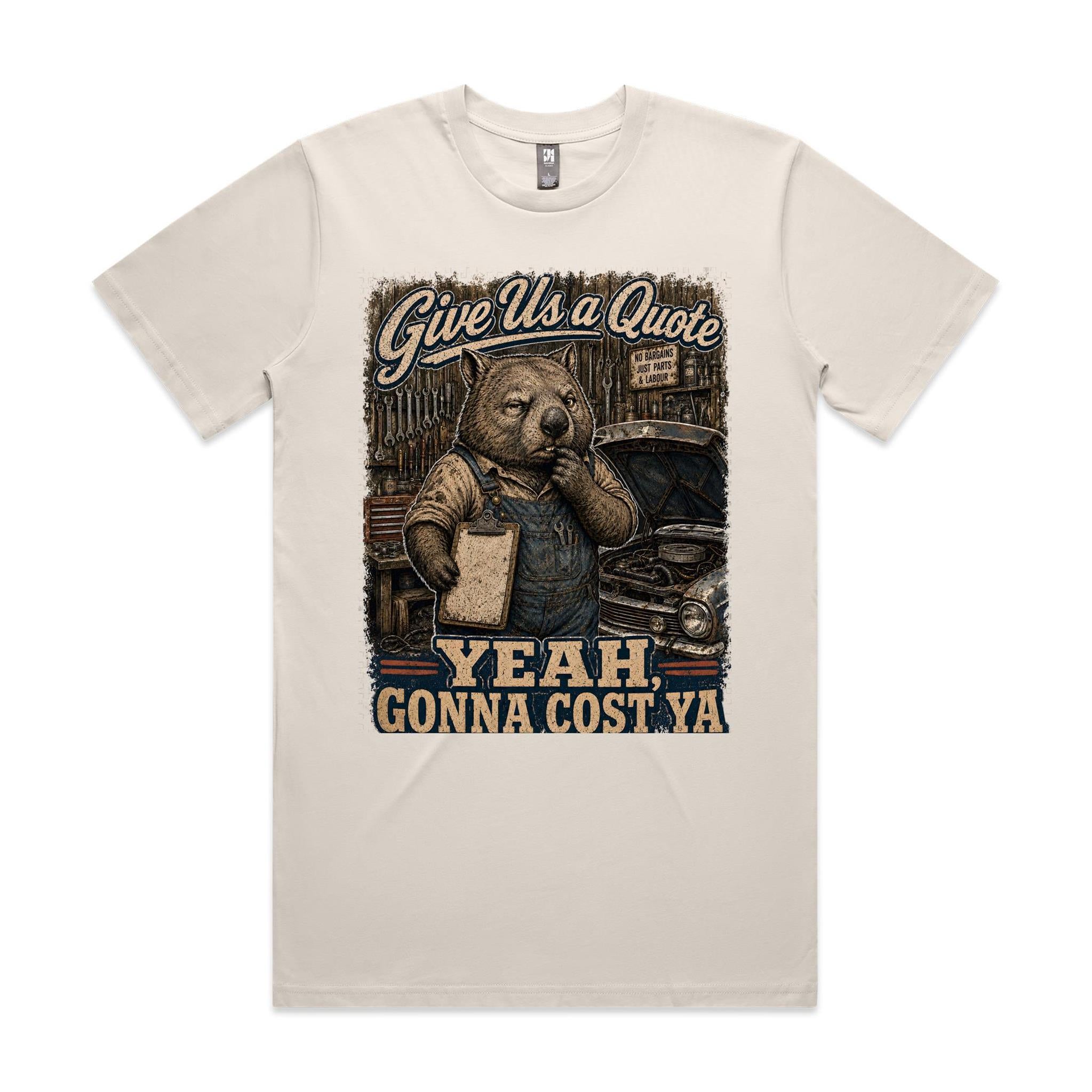 Give Us a Quote — Yeah, Gonna Cost Ya | Wombat Mechanic Tee
