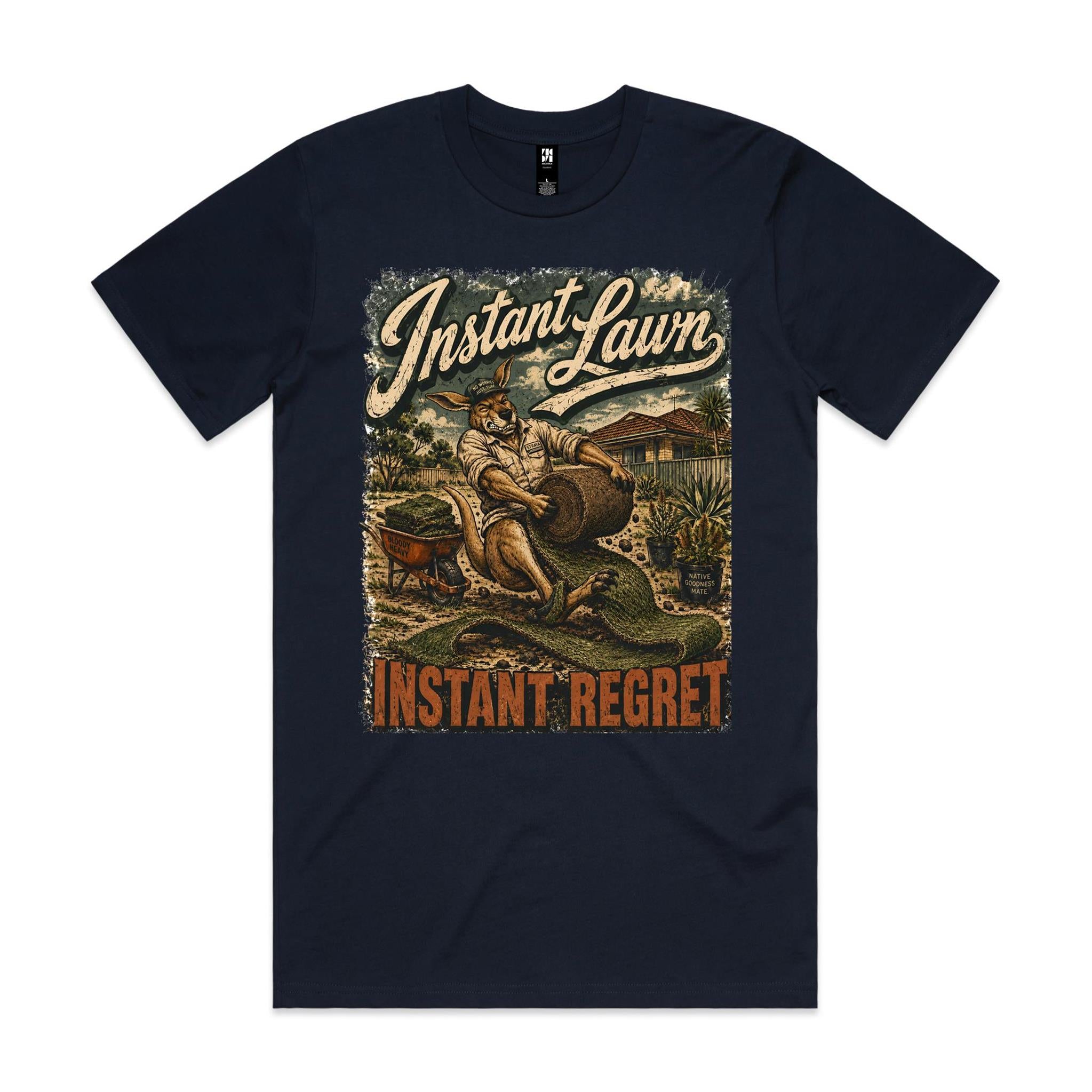 Instant Lawn — Instant Regret | Kangaroo Landscaping Tee