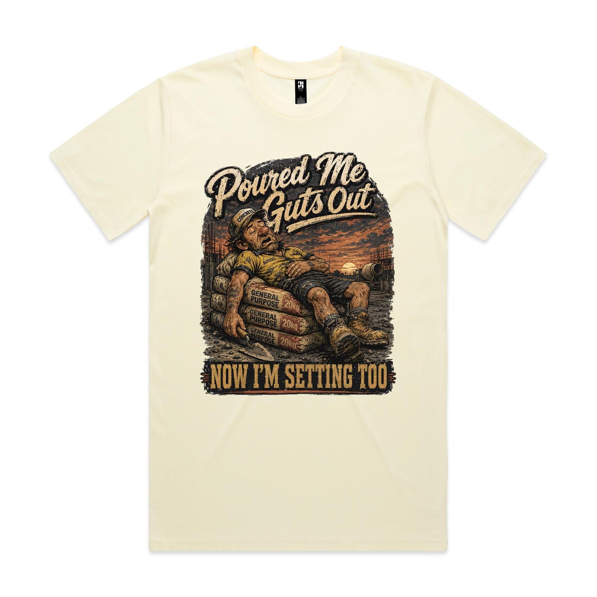 Poured Me Guts Out | Concreters Tee