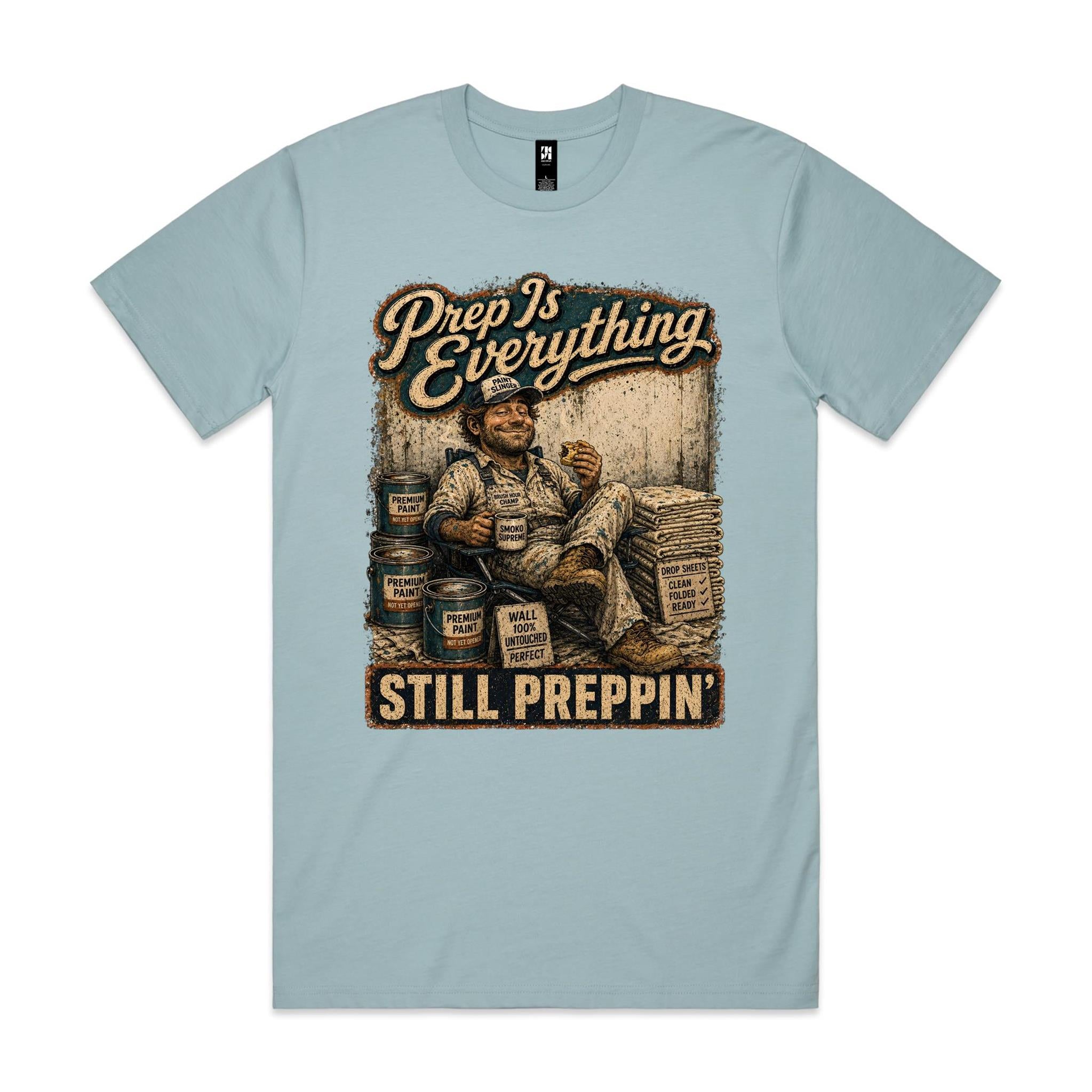 Prep Is Everything | Painters Tee