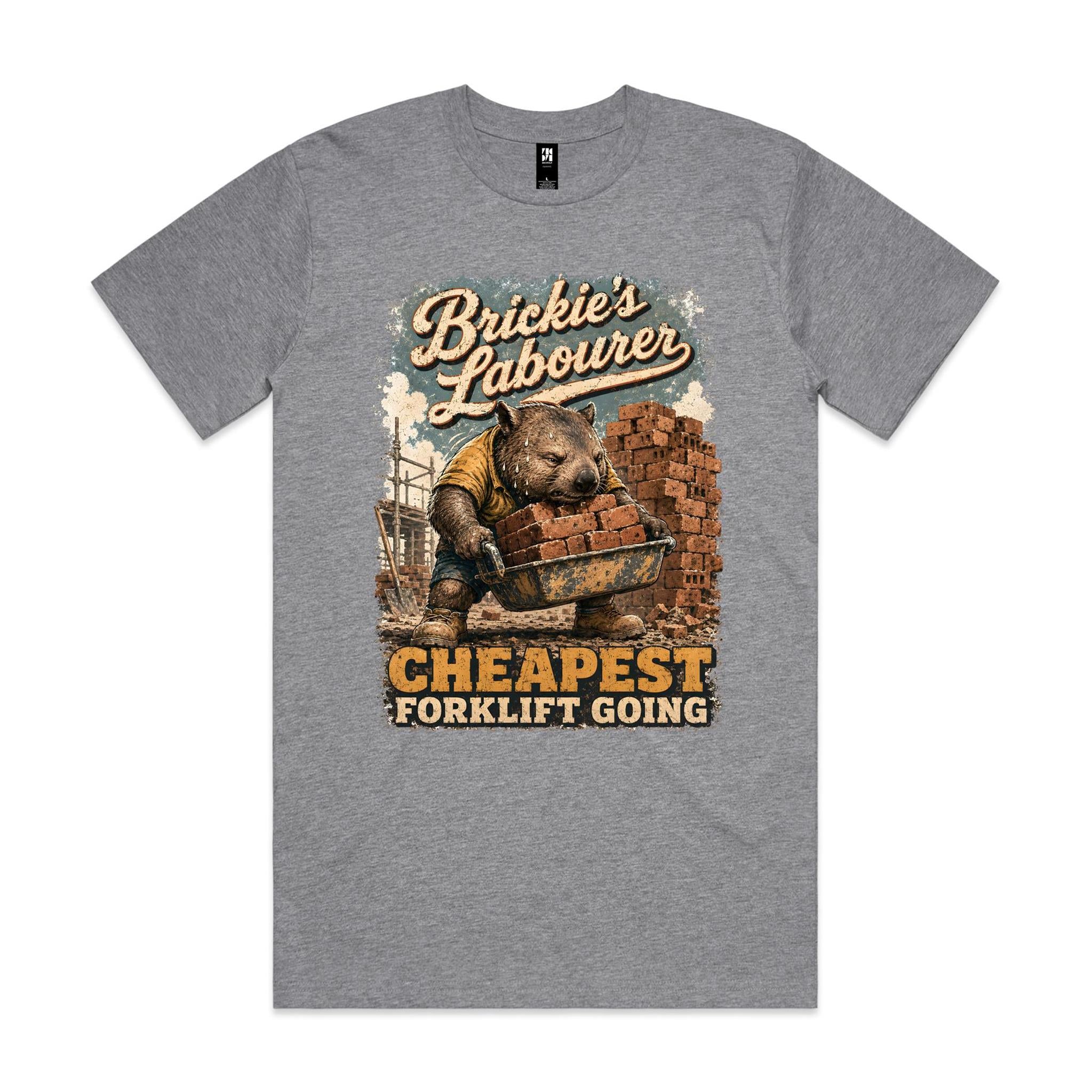 Brickie's Labourer — Cheapest Forklift Going | Wombat Brickie Tee