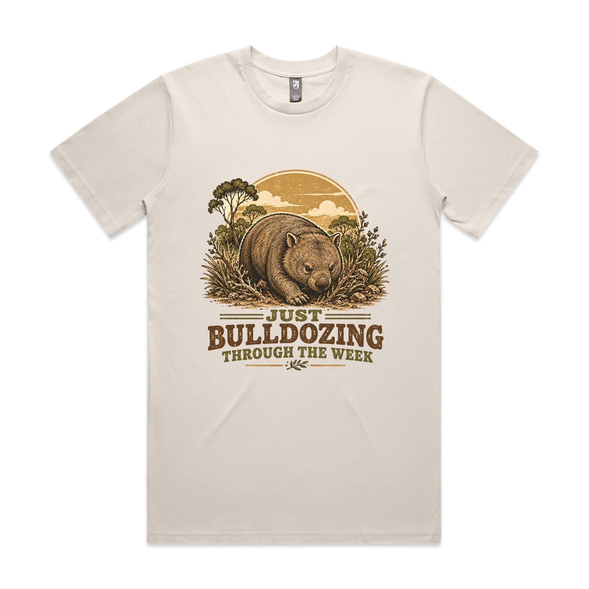 Just Bulldozing Through the Week — Wombat Tee