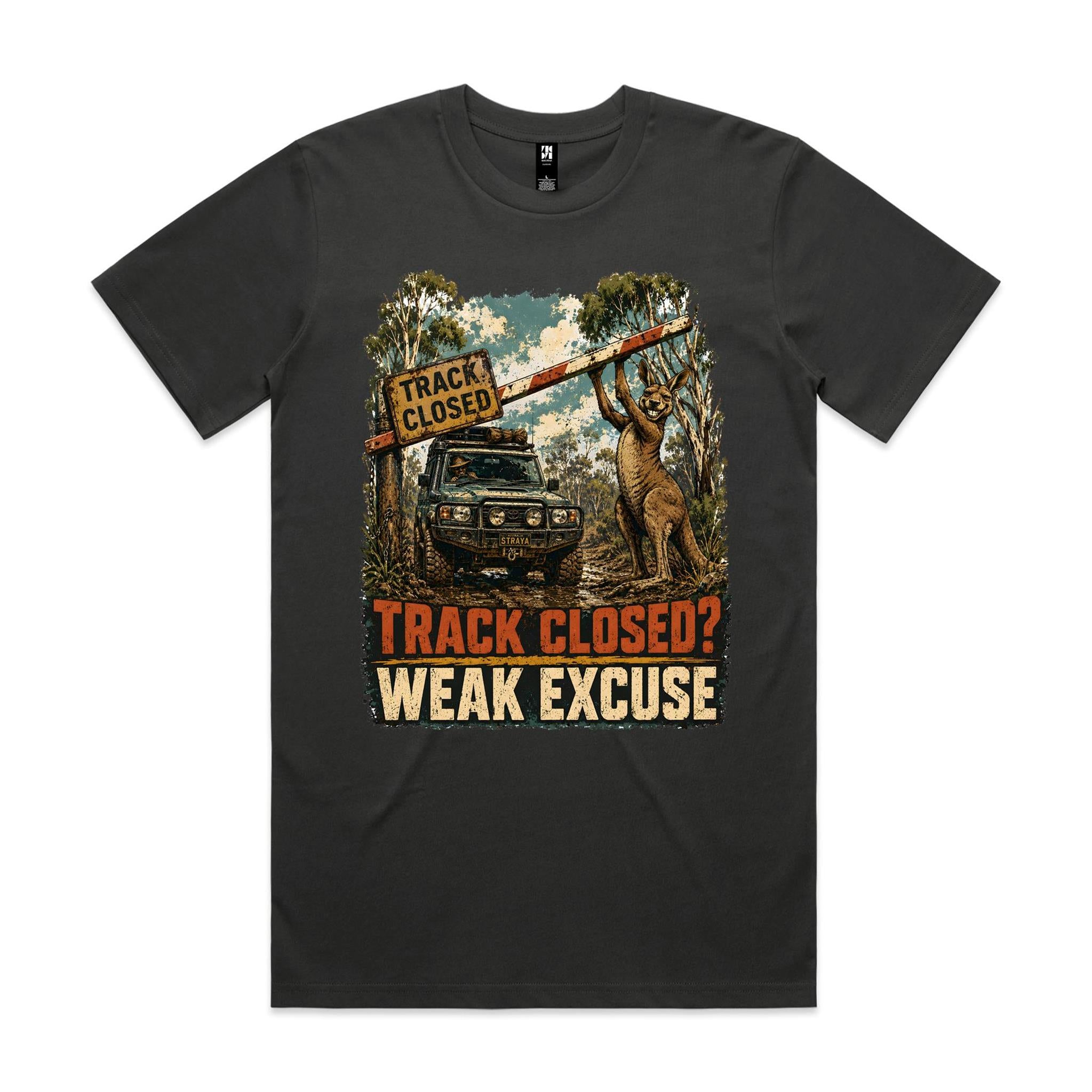 Track Closed? Weak Excuse — 4WD Kangaroo Tee