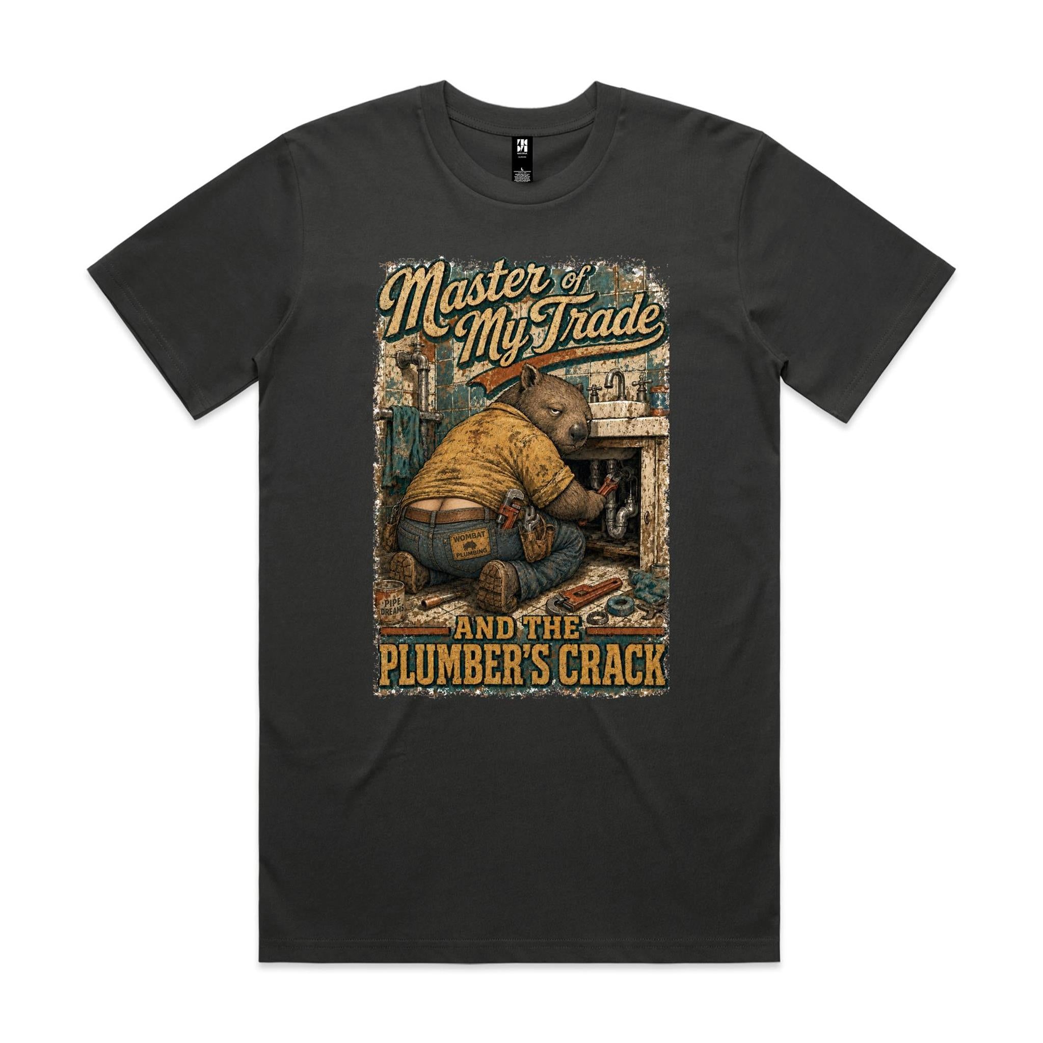 Master of My Trade — And the Plumber's Crack | Wombat Plumber Tee
