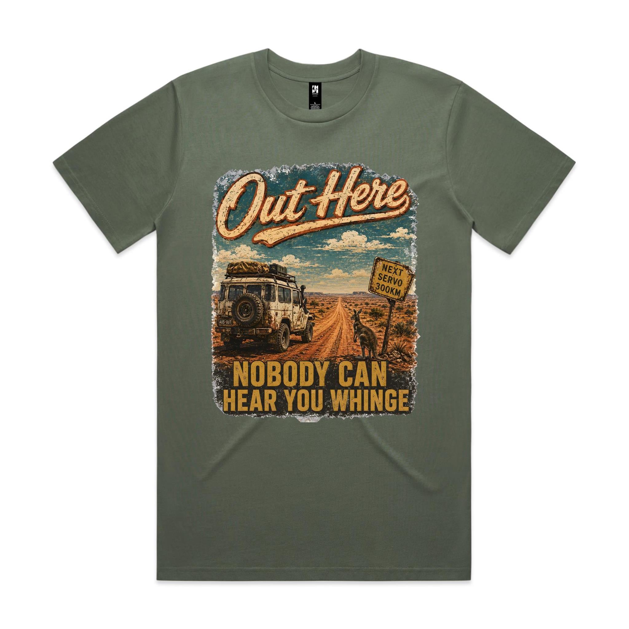 Out Here Nobody Can Hear You Whinge — 4WD Tee
