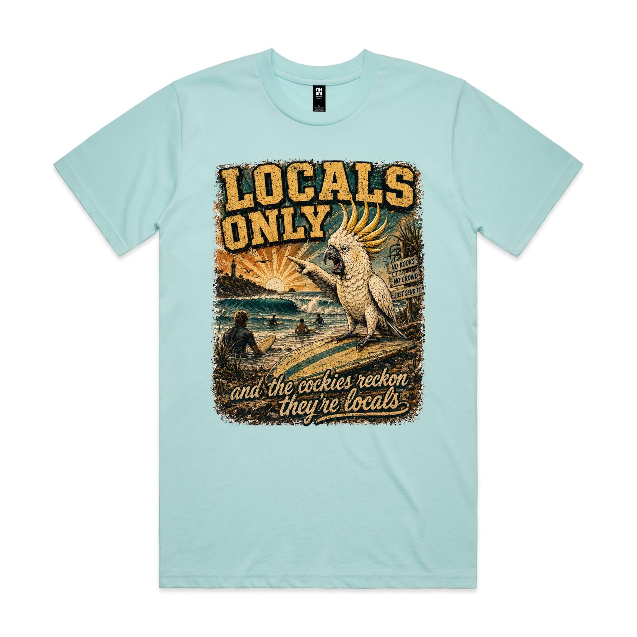 Locals Only — The Cockies Reckon They're Locals | Cockatoo Surf Tee