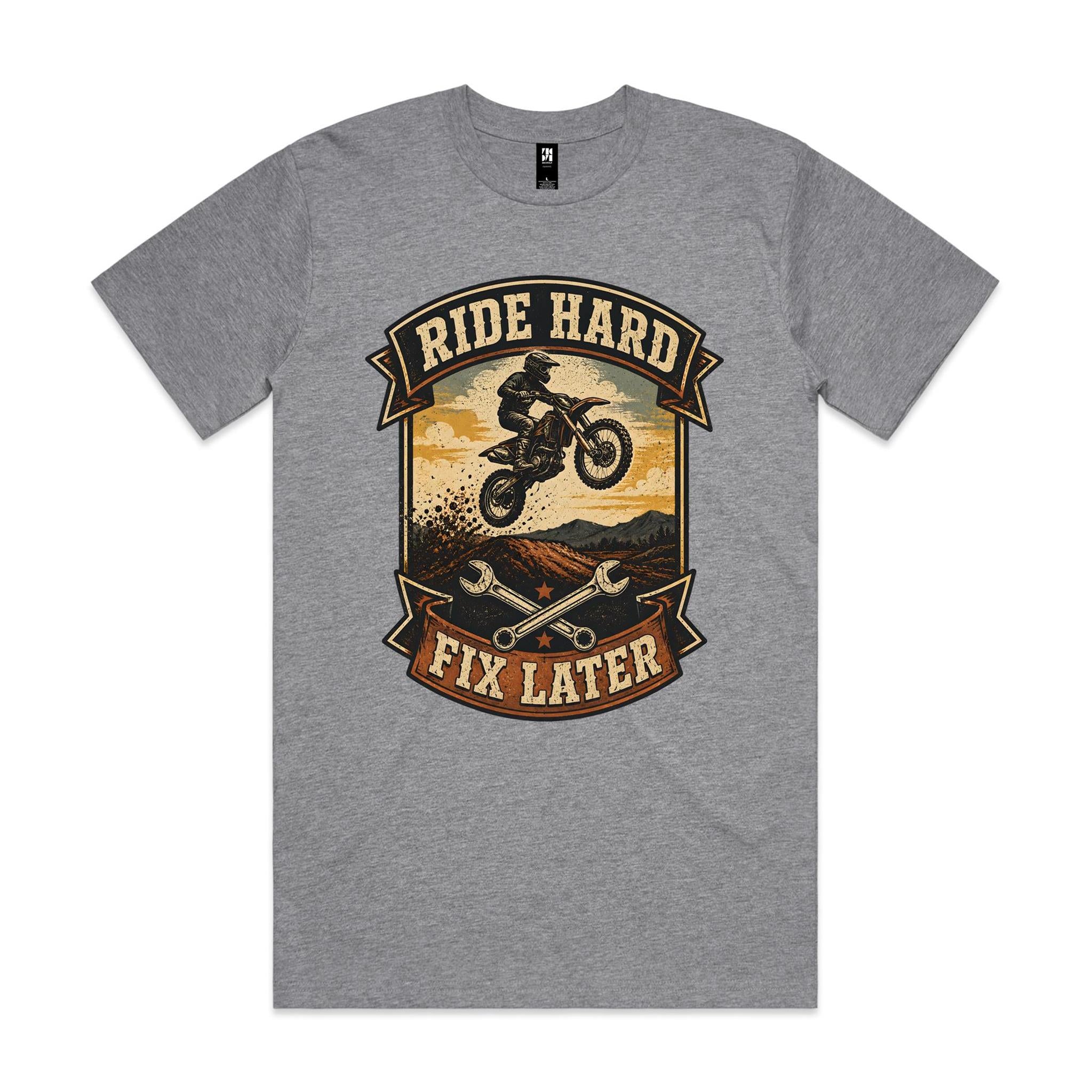 Ride Hard, Fix Later — Dirt Bike Tee