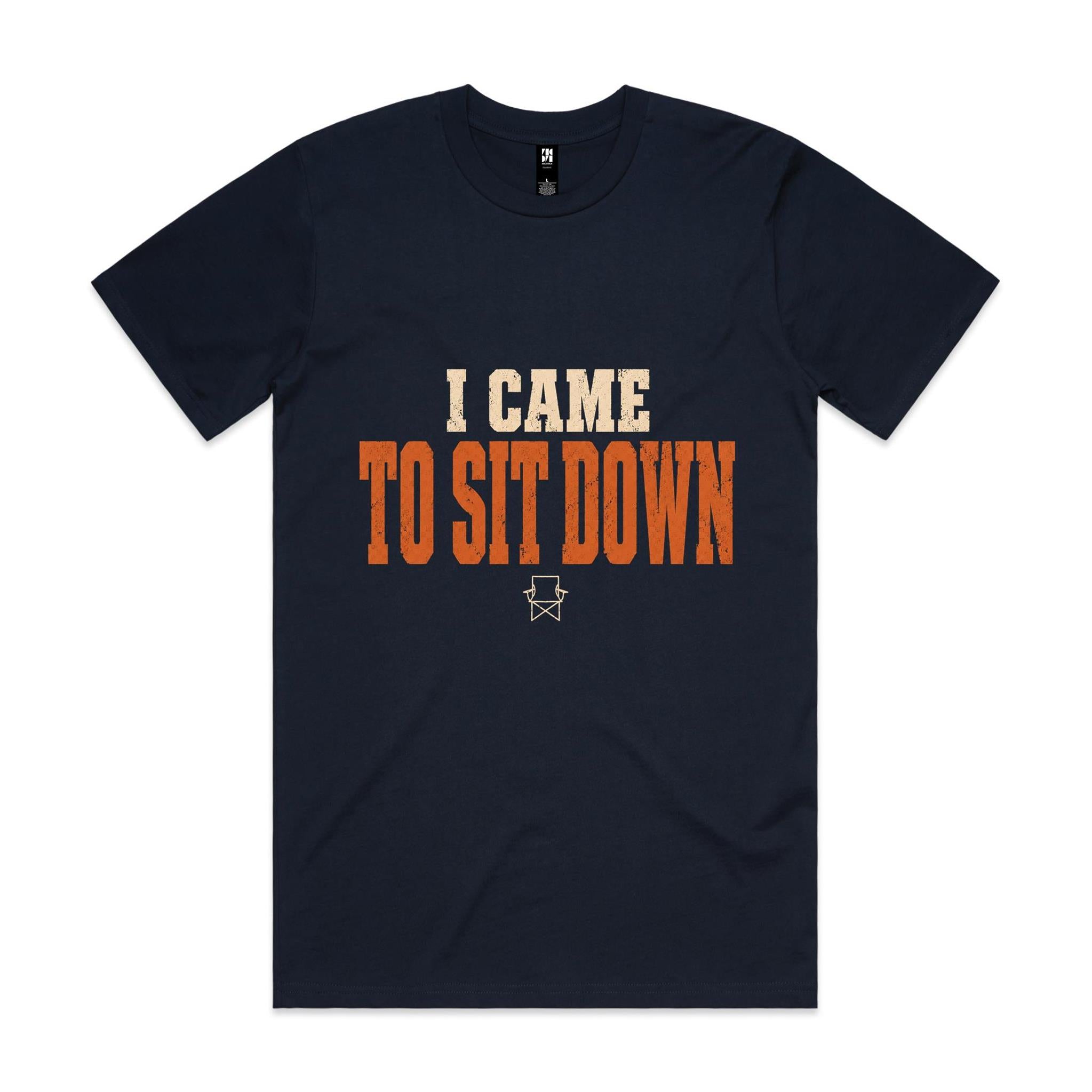 I Came to Sit Down — Camping Tee