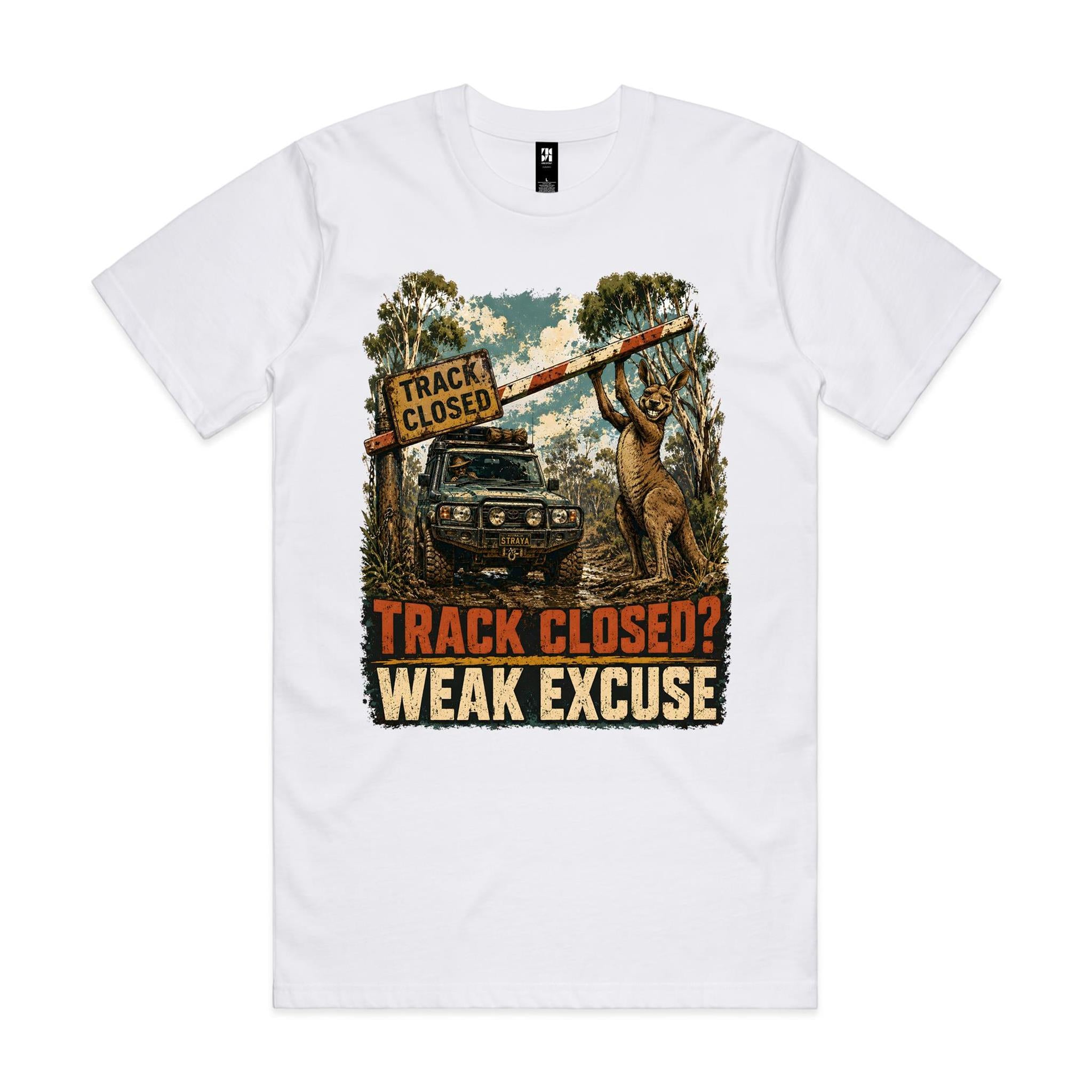 Track Closed? Weak Excuse — 4WD Kangaroo Tee