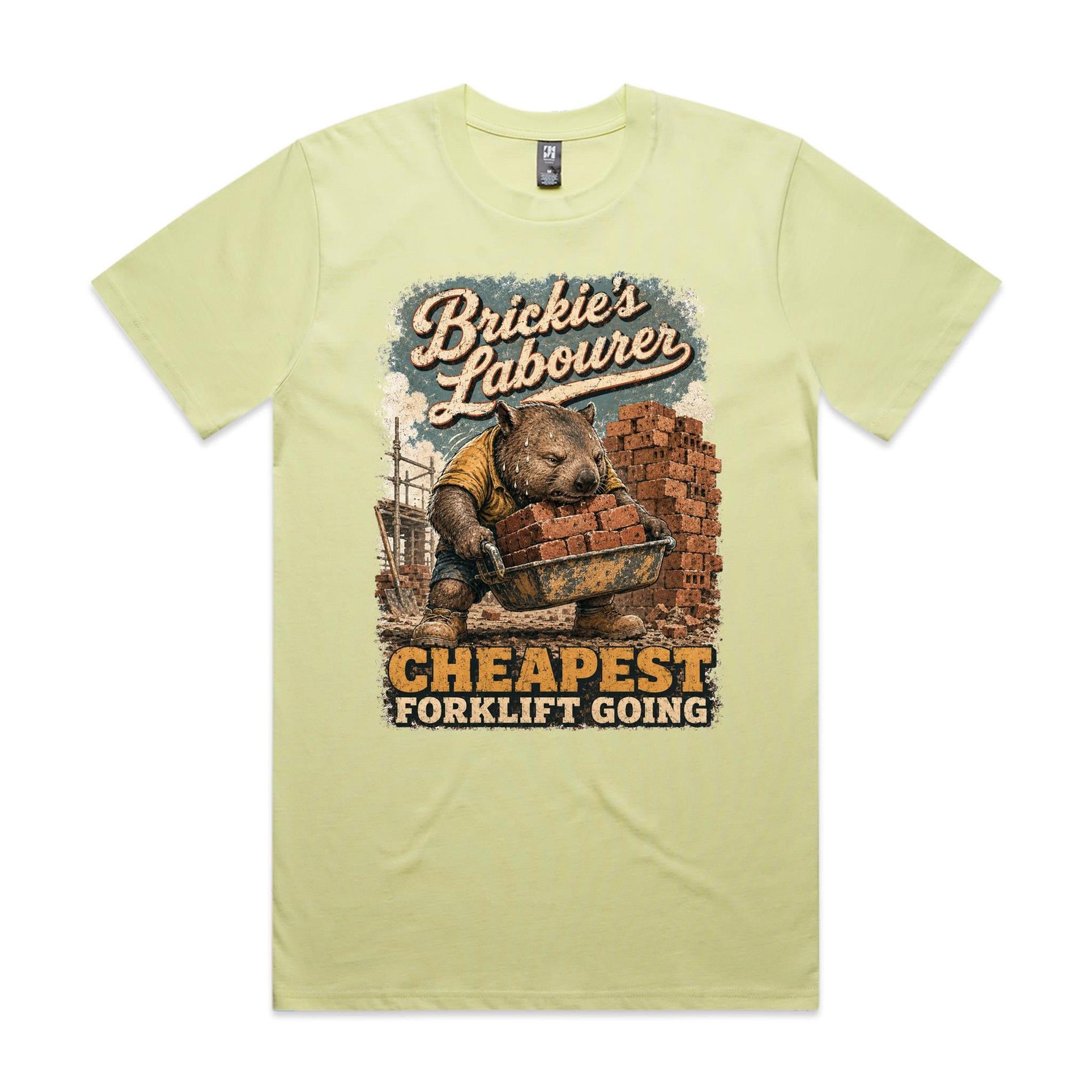 Brickie's Labourer — Cheapest Forklift Going | Wombat Brickie Tee