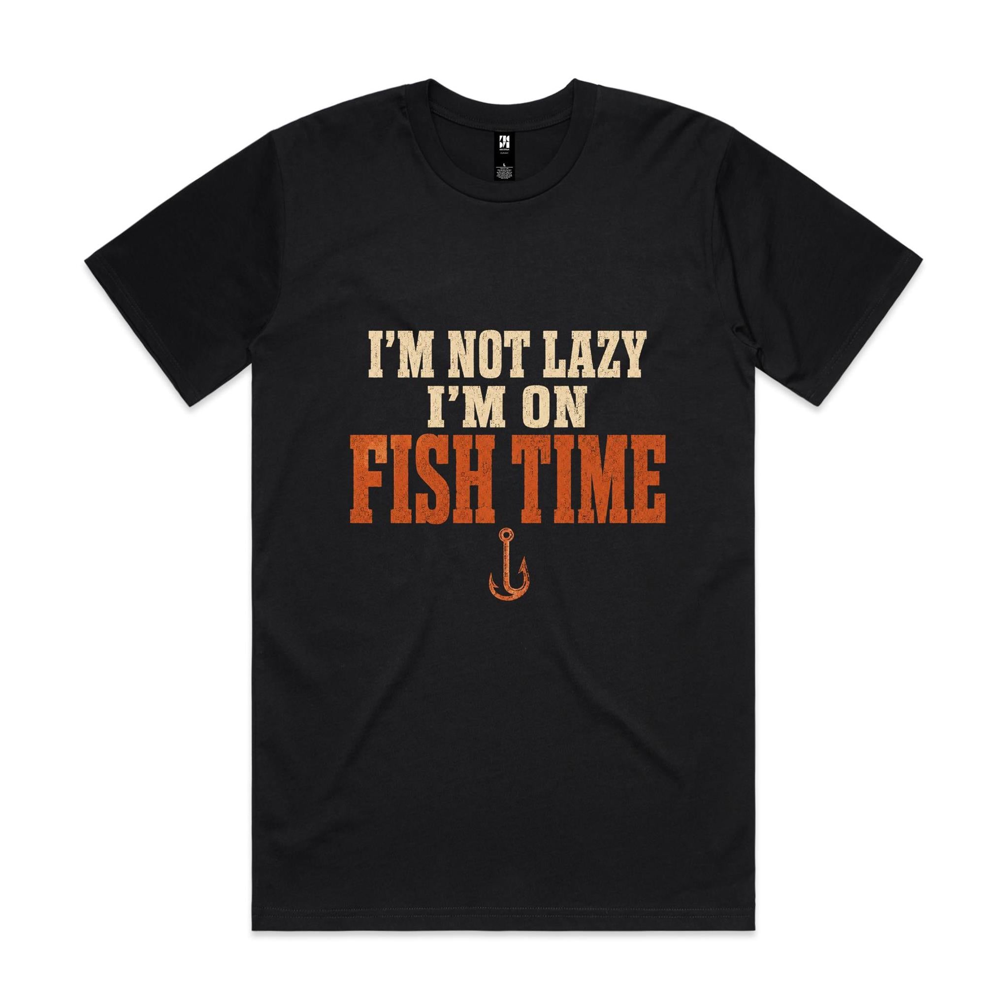 I'm Not Lazy, I'm on Fish Time — Fishing Tee