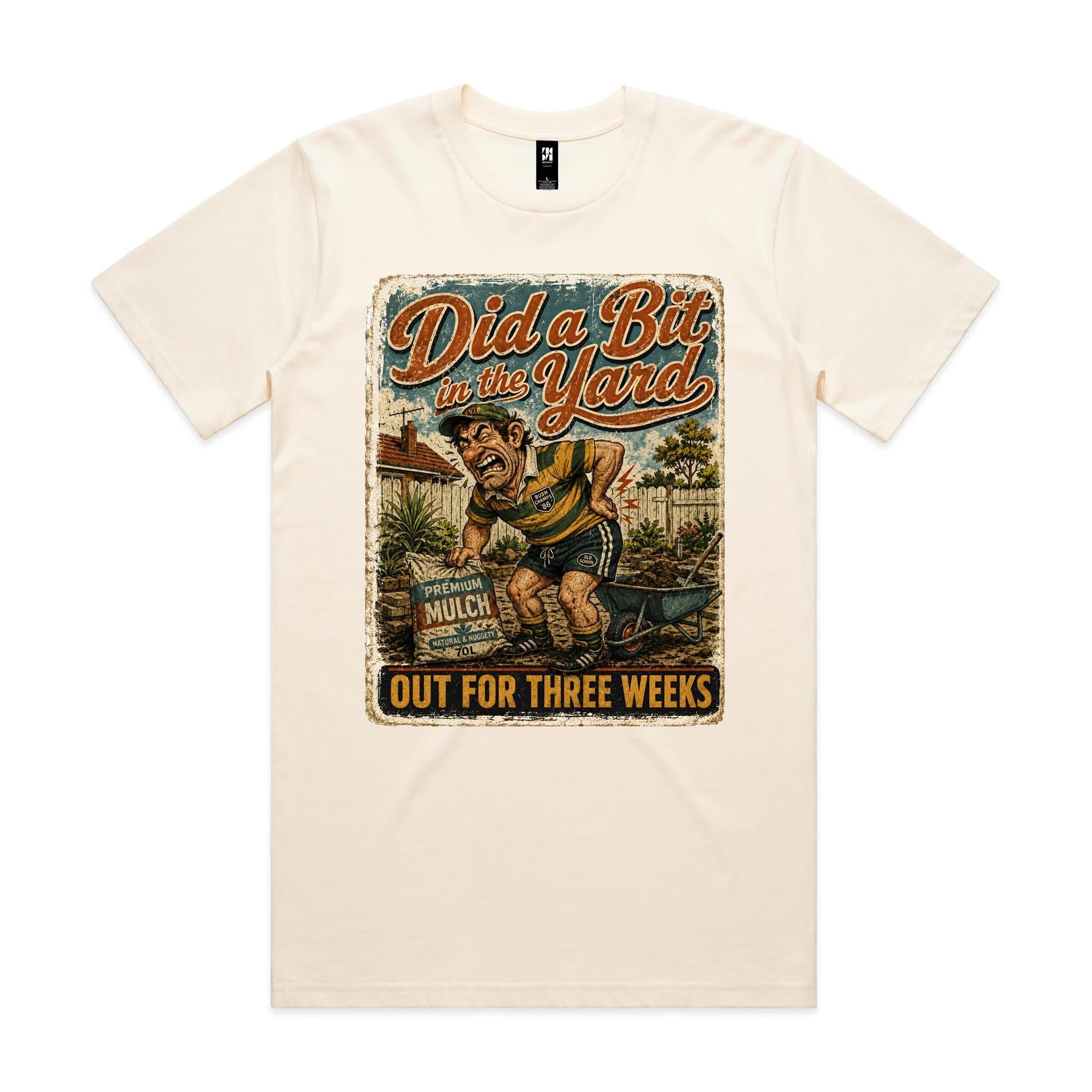 Did a Bit in the Yard | Weekend Warrior Tee